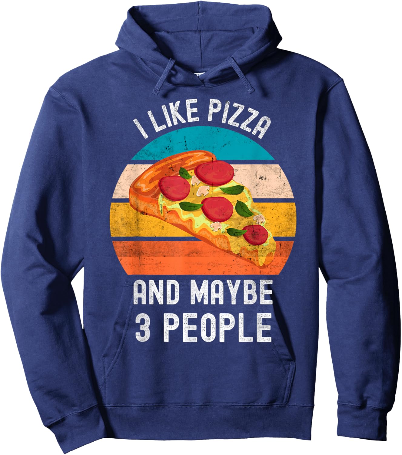 I Like Pizza And Maybe 3 People Vintage Retro Pizza Hoodie - Hoodie | Navy