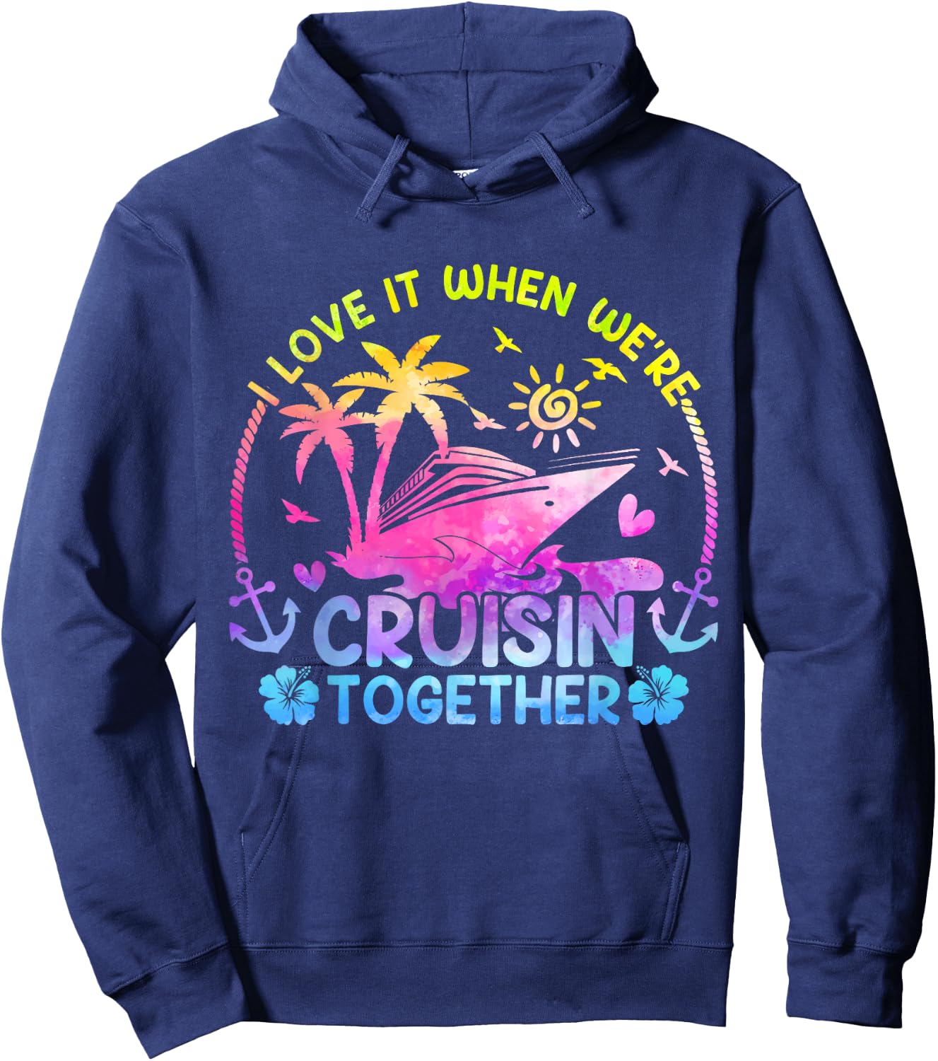 I Love It When We're Cruising Together Men Women Kids Cruise Hoodie - Hoodie | Navy