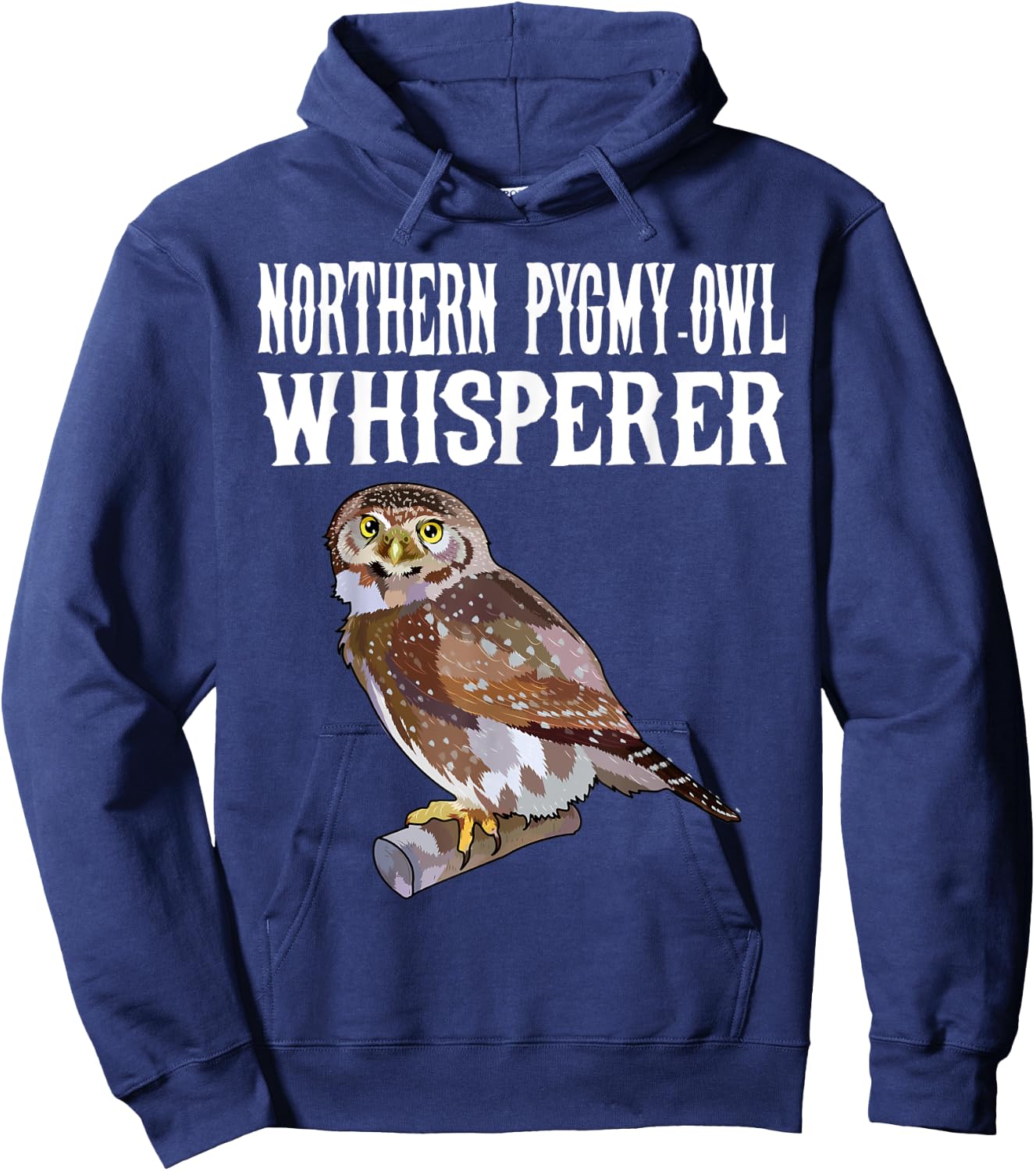 Northern Pygmy-Owl Whisperer Funny Bird Lover Hoodie - Hoodie | Navy