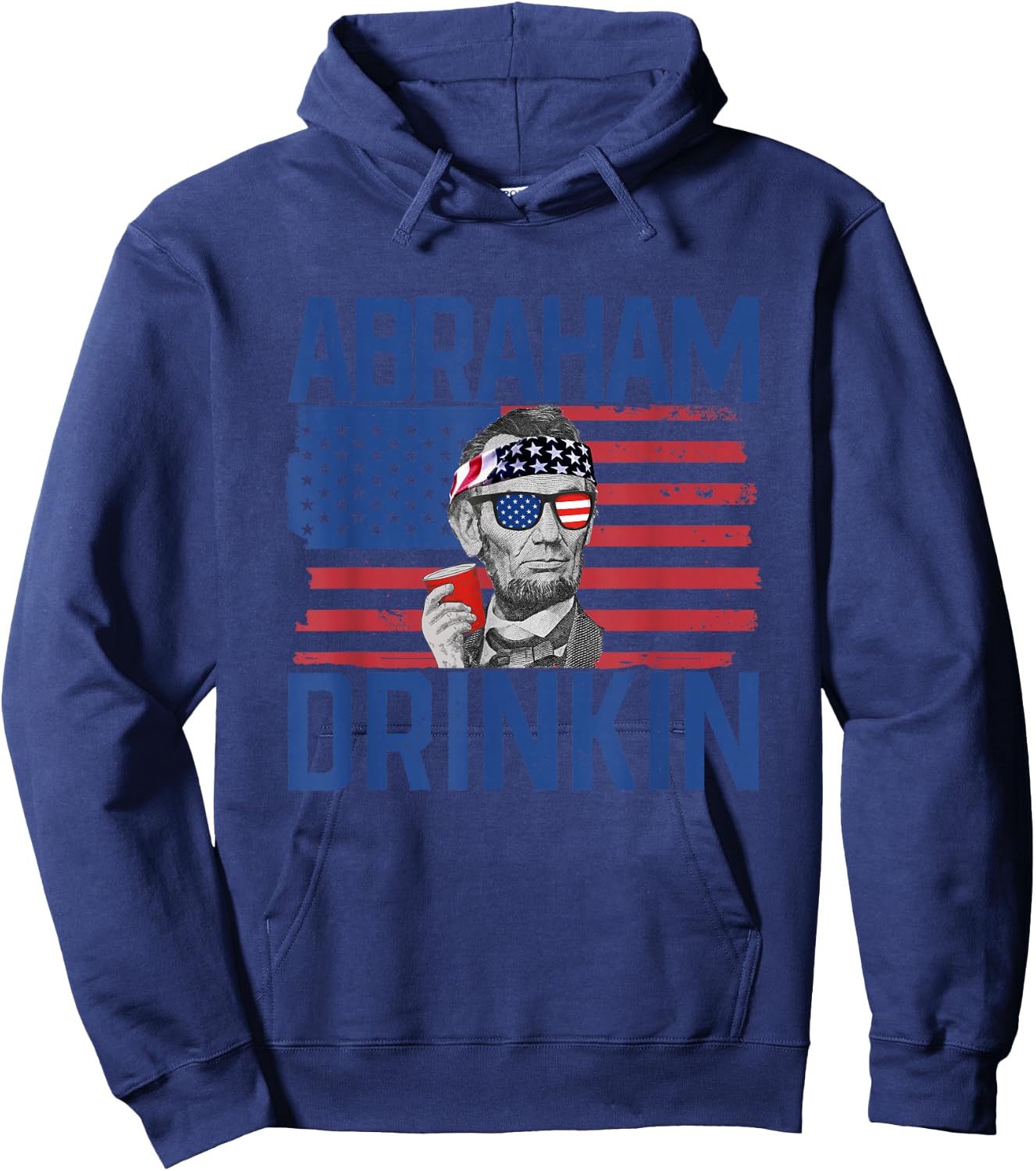 Abraham Drinkin' 4th Of July Drinking Abraham Lincoln Hoodie - Hoodie | Navy