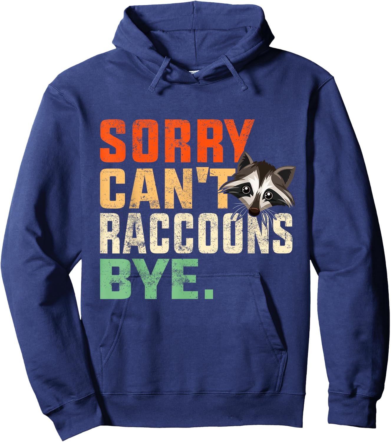 Sorry Can’t Raccoons Bye-Funny Vintage Raccoon Lover Animal Hoodie - Hoodie | Navy