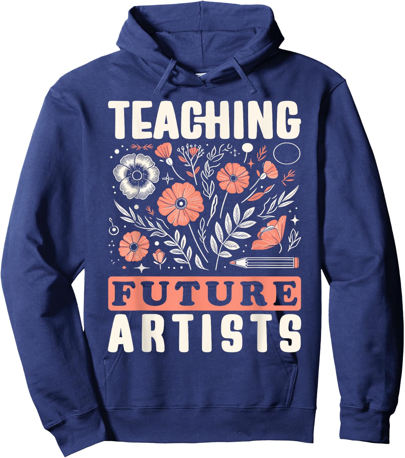 Teaching Future Artists Design for Art Teachers and Lovers Women Girls Kids Hoodie - Hoodie | Navy