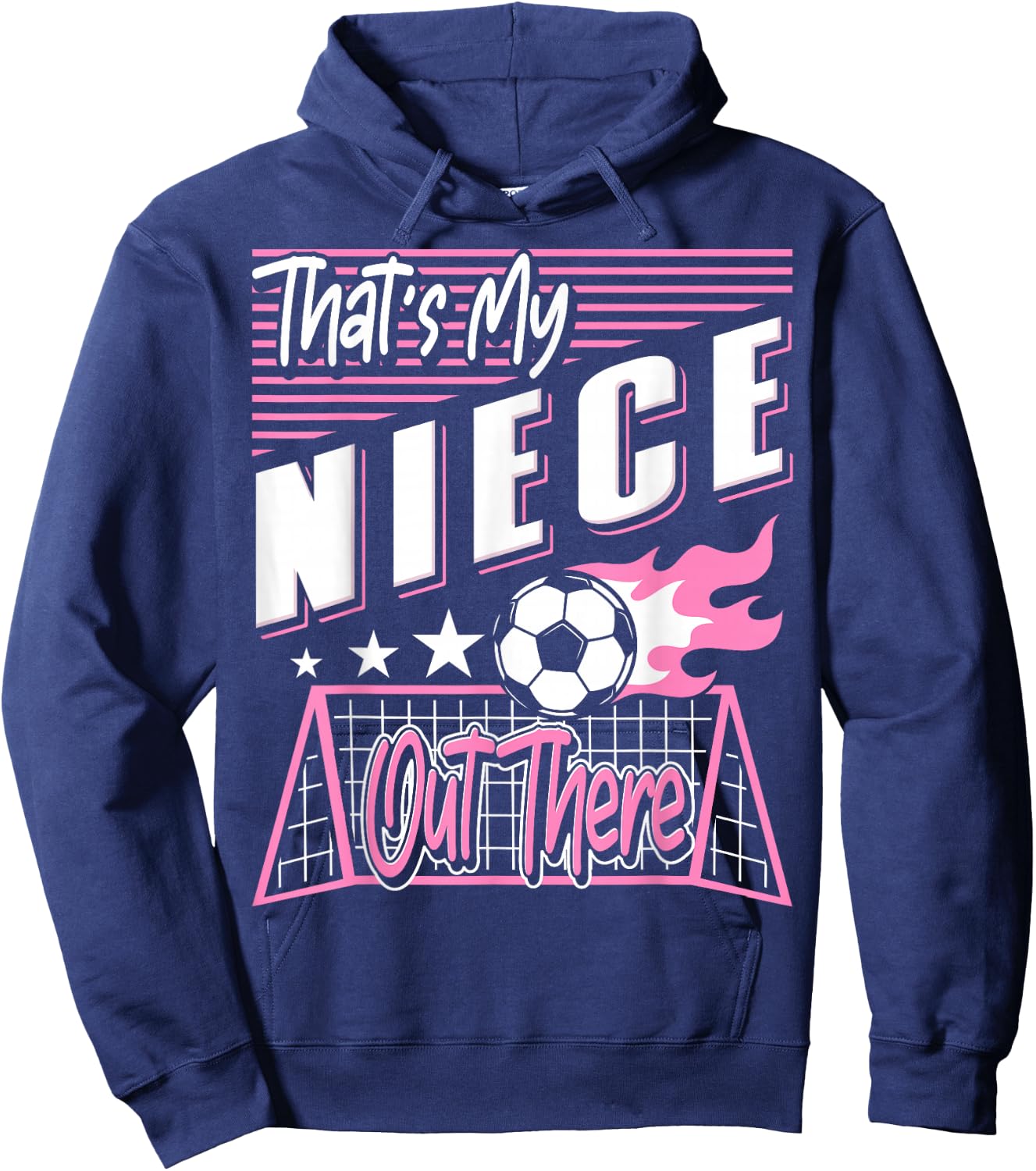 That's My Niece Out There Soccer Aunt Soccer Uncle Hoodie - Hoodie | Navy