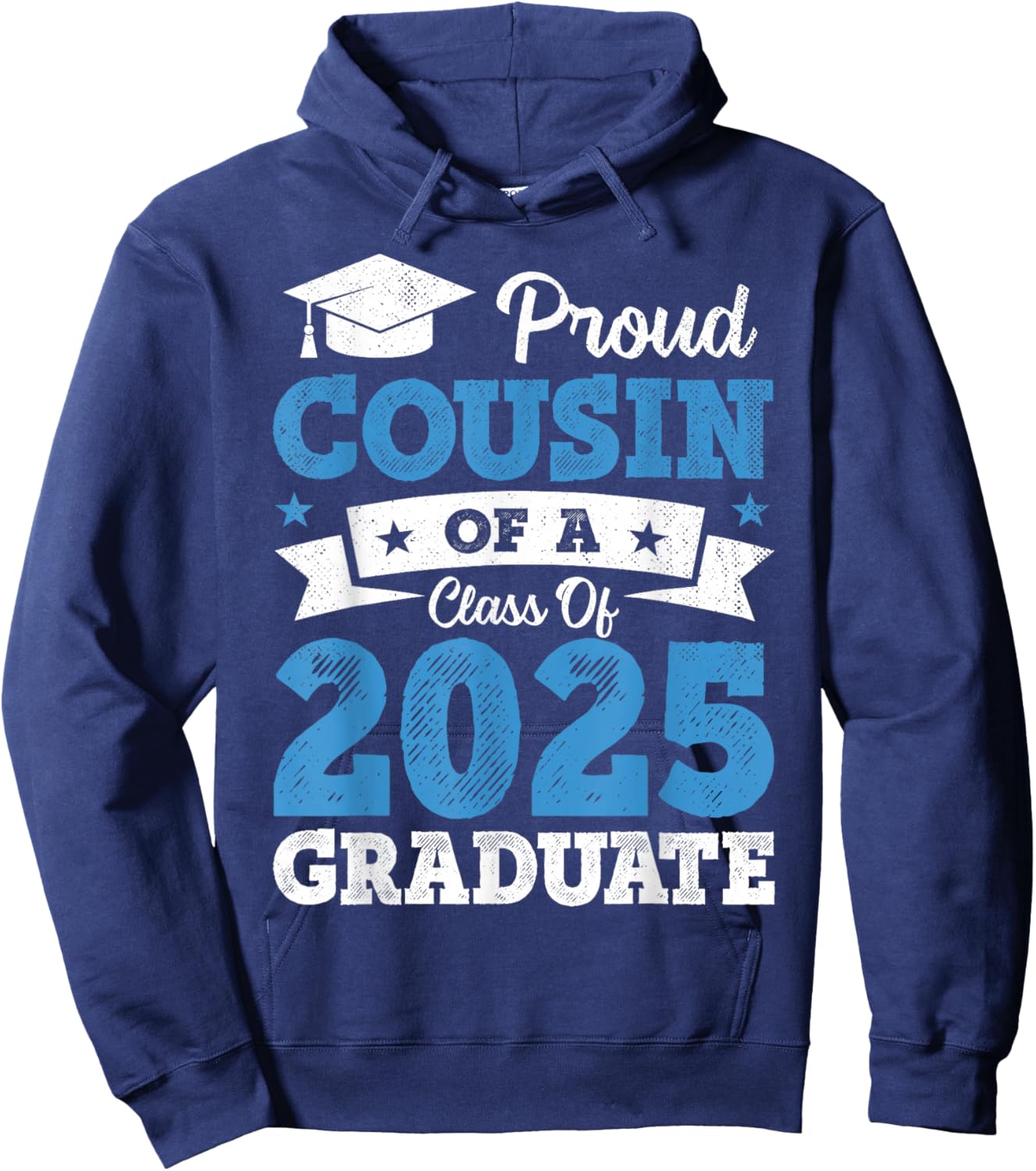 Proud Cousin Of A Class Of 2025 Graduate Class Of 2025 Hoodie - Hoodie | Navy