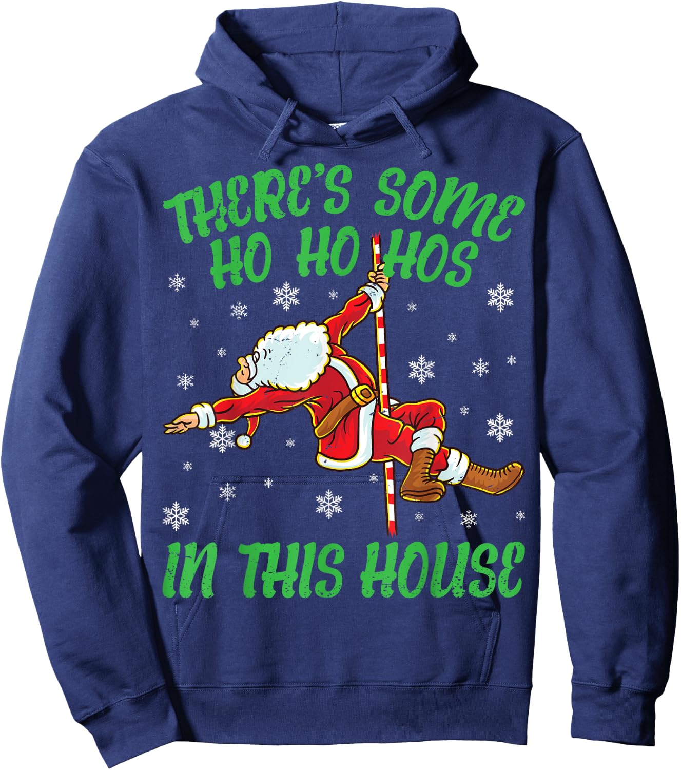 There's Some Ho Ho Hos In This House Santa Claus Pole Dance Hoodie - Hoodie | Navy