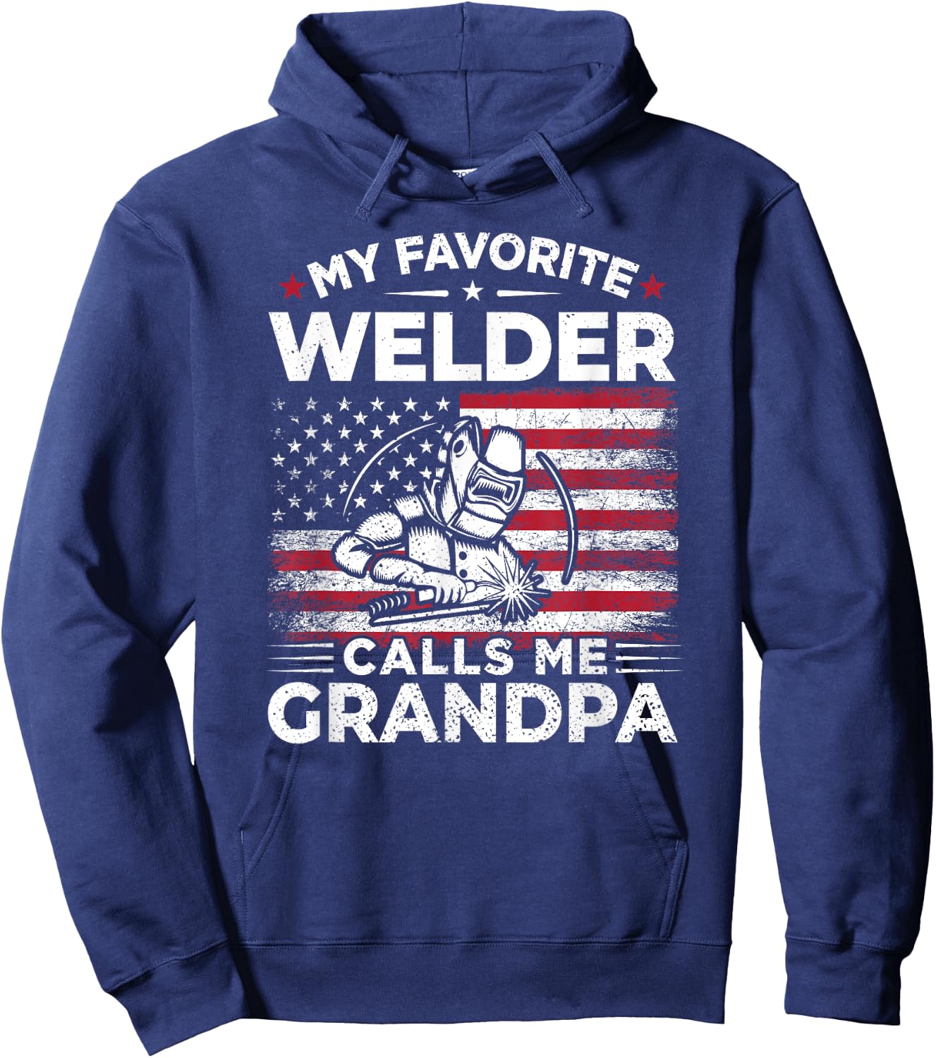 My Favorite Welder Calls Me Grandpa USA Flag Grandma Gift Men Hoodie - Hoodie | Navy