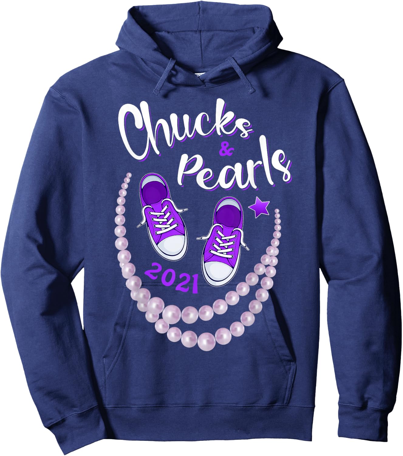 Chucks and Pearls, Funny Kamala Harris 2021 Gift Hoodie - Hoodie | Navy