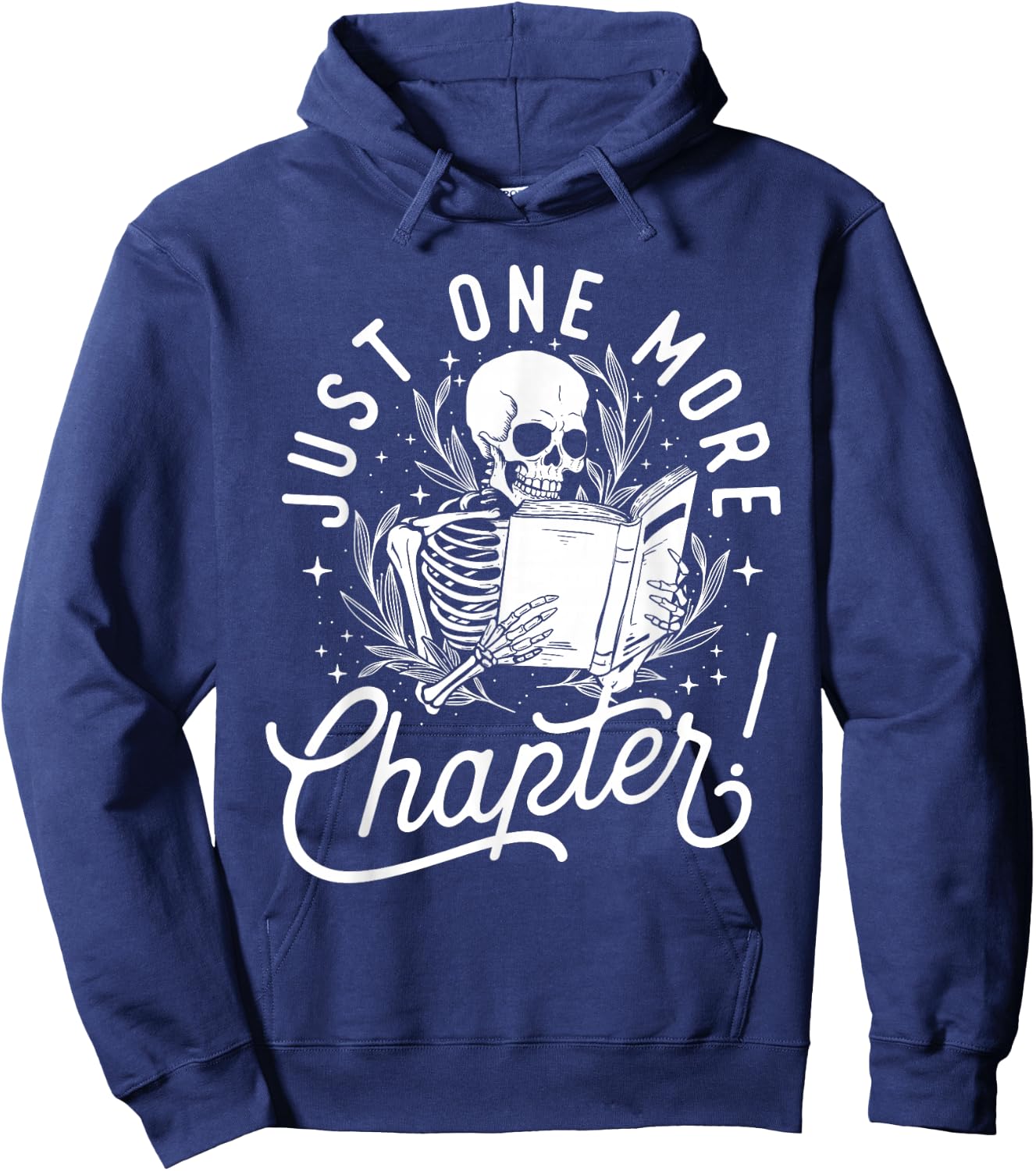 Just One More Chapter - Skeleton Reader Reading Book Lover Hoodie - Hoodie | Navy