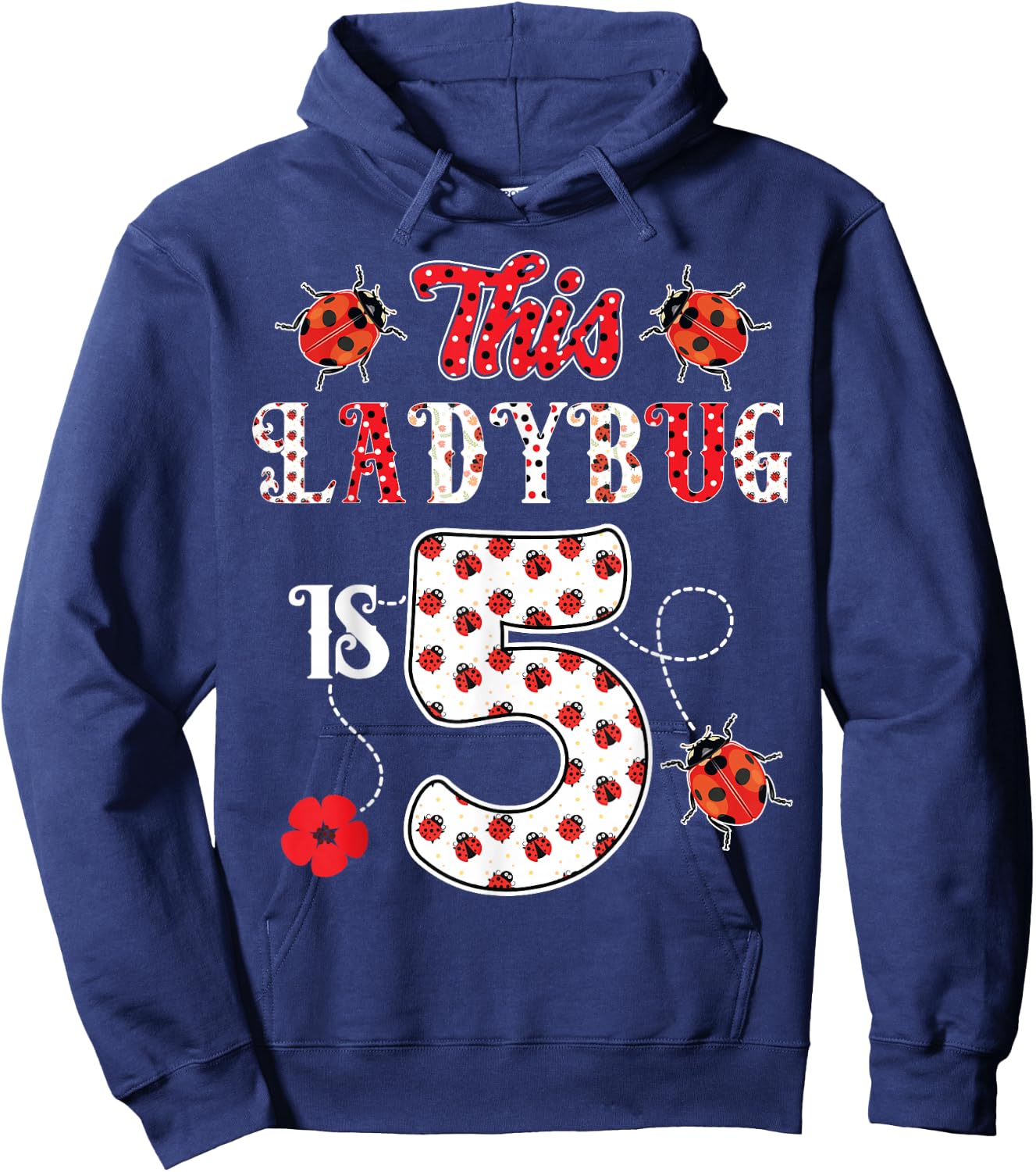This ladybug is 5 Years old 5th Birthday Girl Family Ladybug Hoodie - Hoodie | Navy