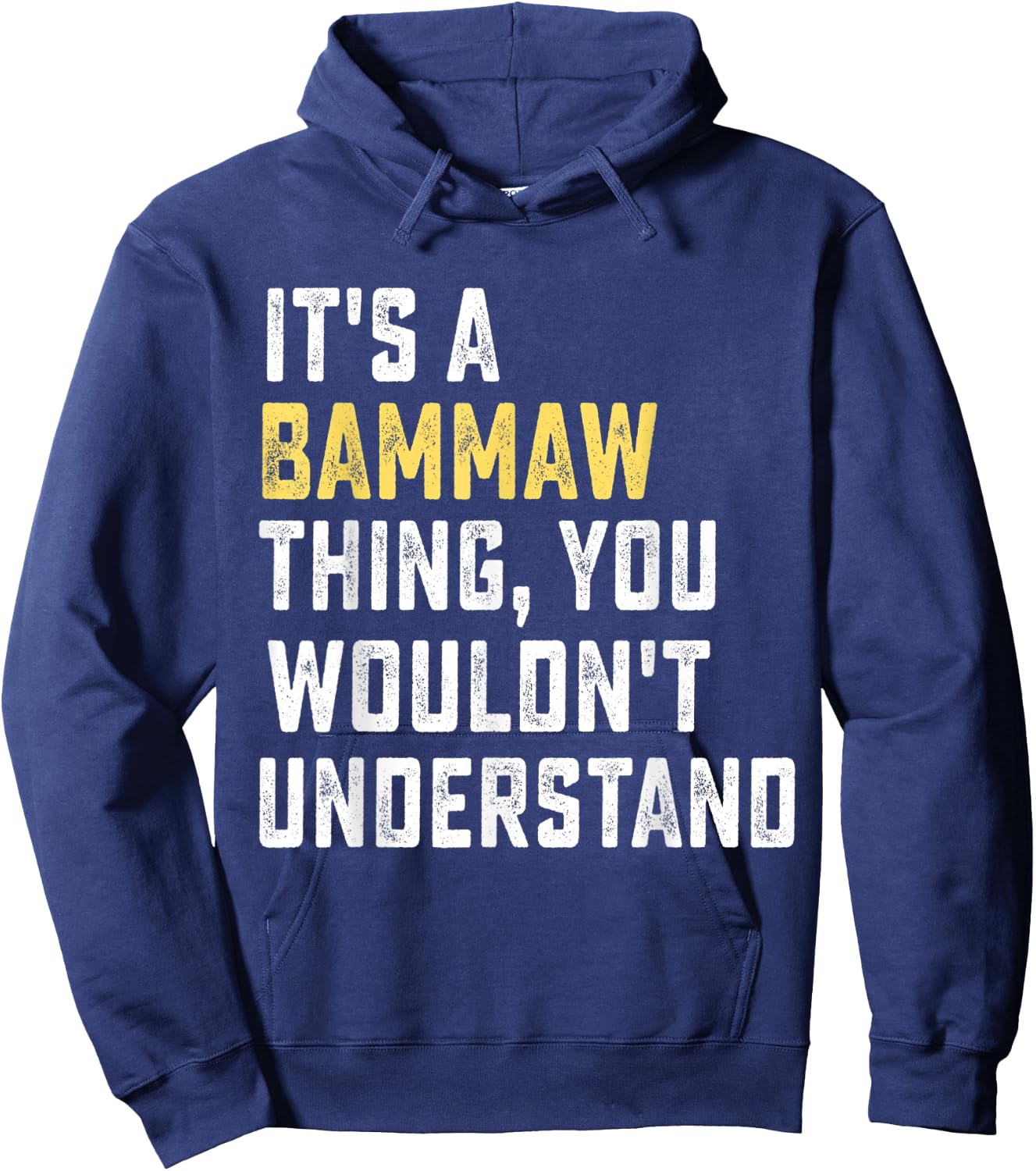 It's a Bammaw Thing, You Wouldn't Understand Gift Hoodie - Hoodie | Navy