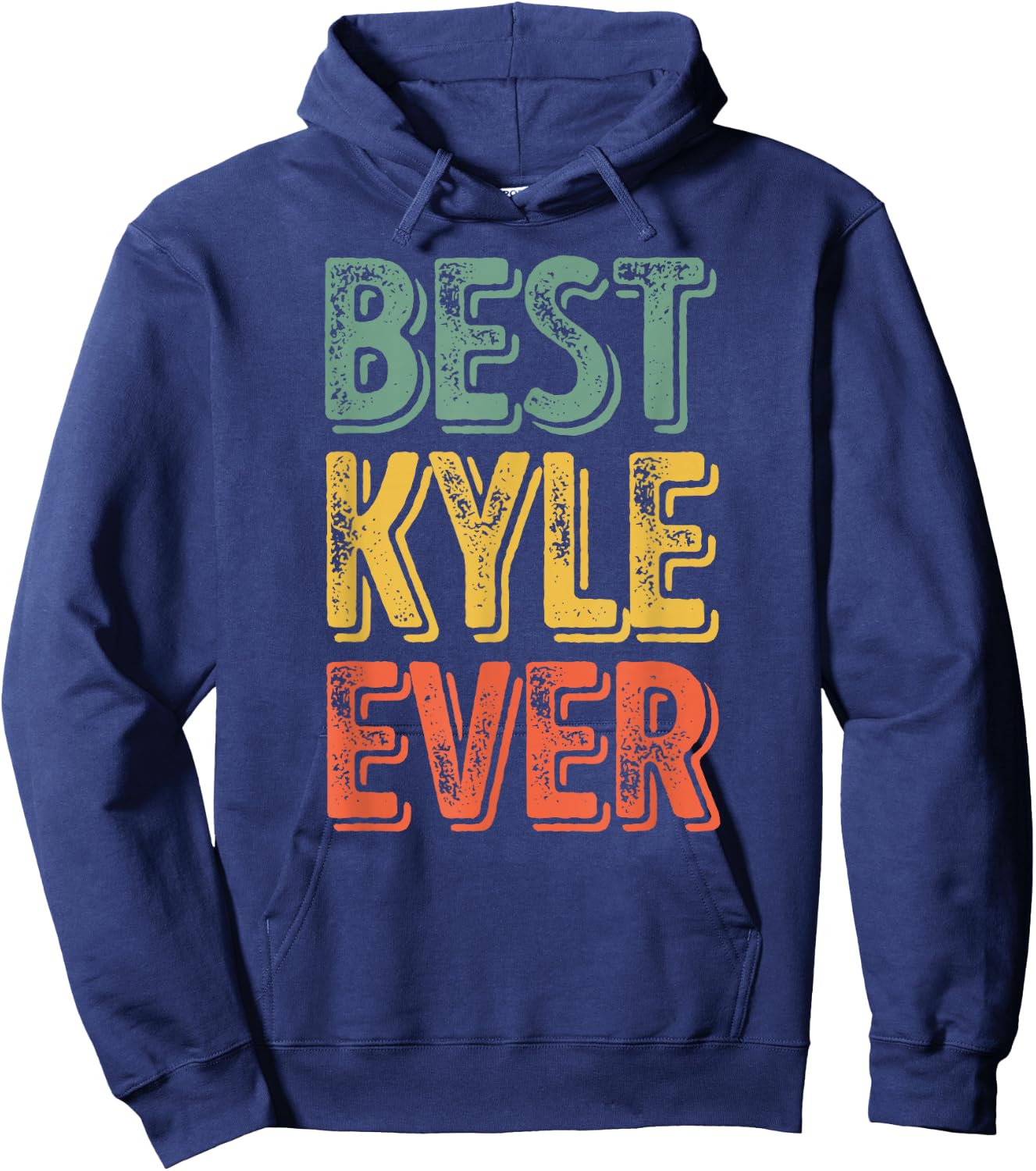 Best Kyle Ever Shirt Funny Personalized First Name Kyle Hoodie - Hoodie | Navy