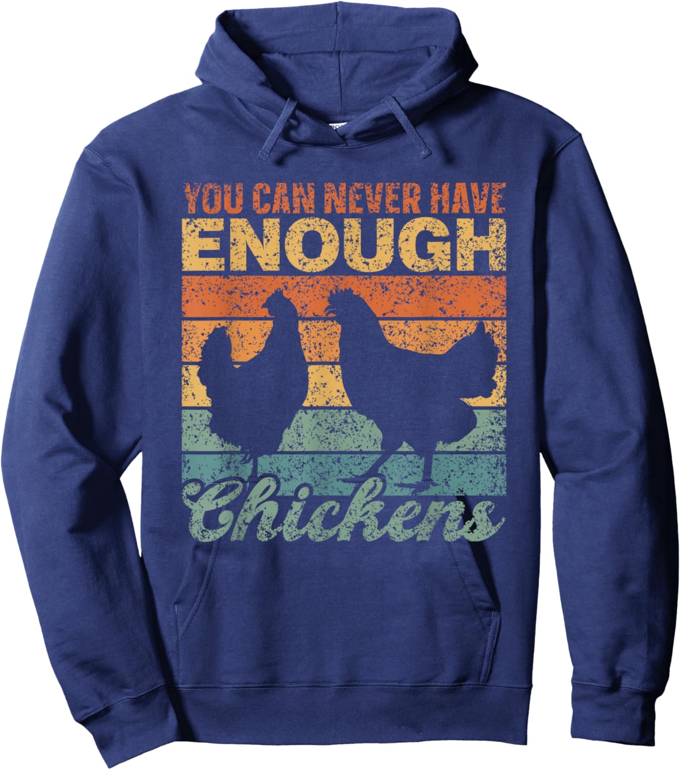 You Can Never Have Enough Chickens Country Farm Chicken Hoodie - Hoodie | Navy