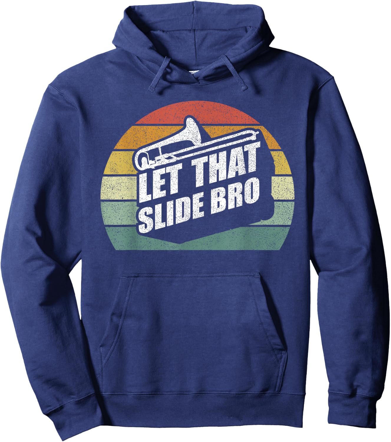 Retro Let That Slide Bro Shirt Funny Trombone Player Band Hoodie - Hoodie | Navy
