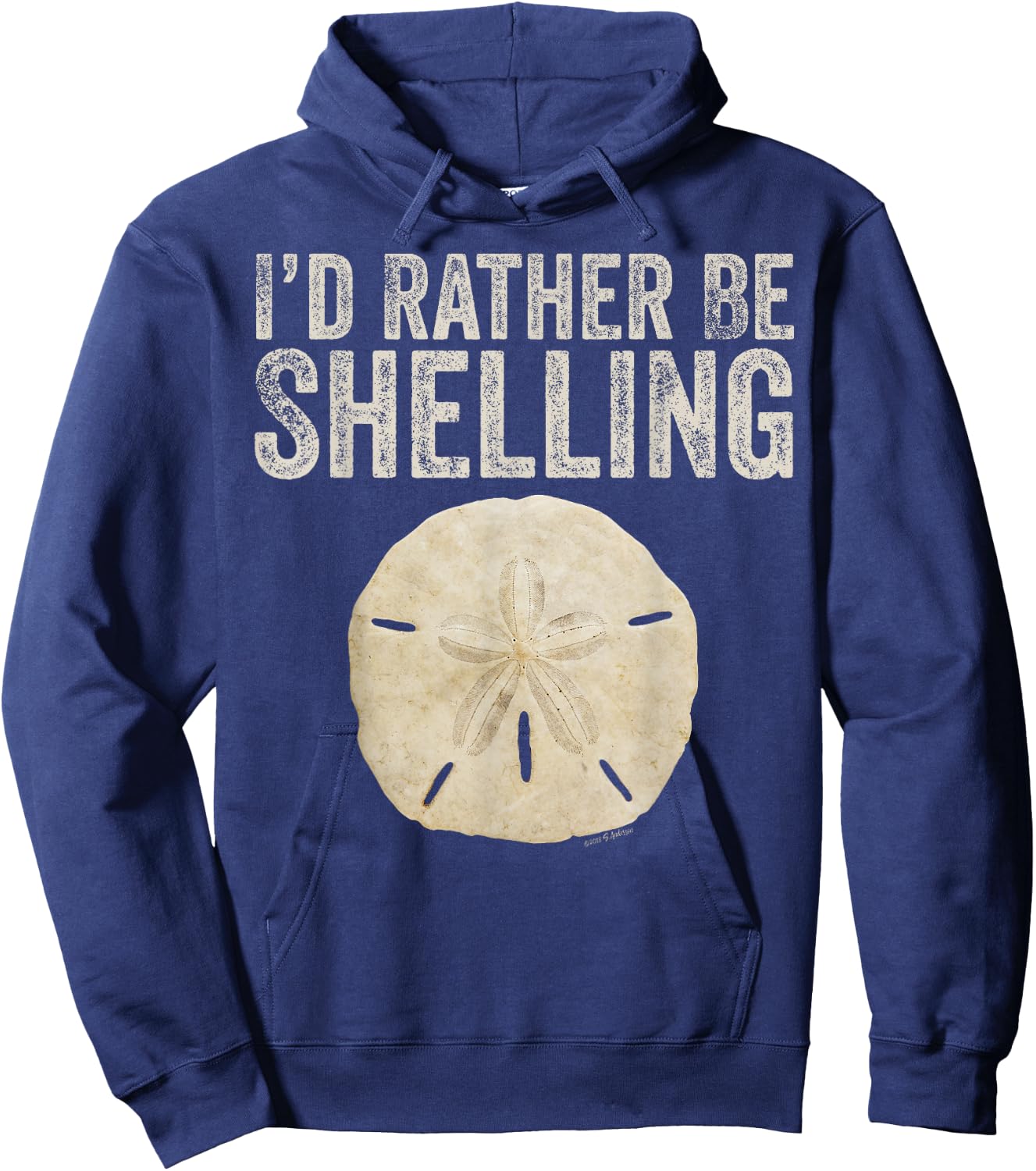 I'D RATHER BE SHELLING - gear for shelling and shell hunters Hoodie - Hoodie | Navy