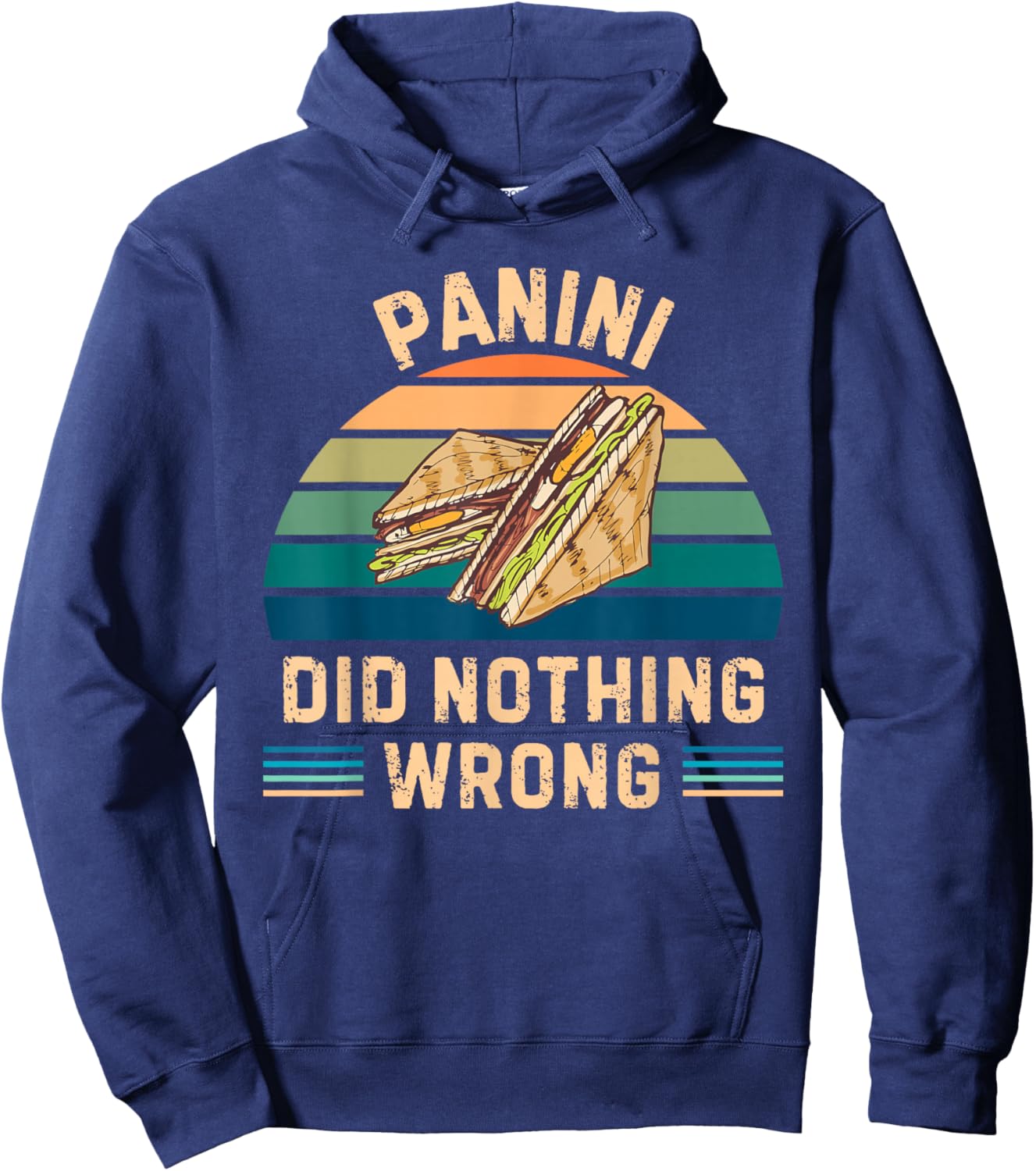 Retro Panini Did Nothing Wrong Vintage Panini Food Lover Hoodie - Hoodie | Navy
