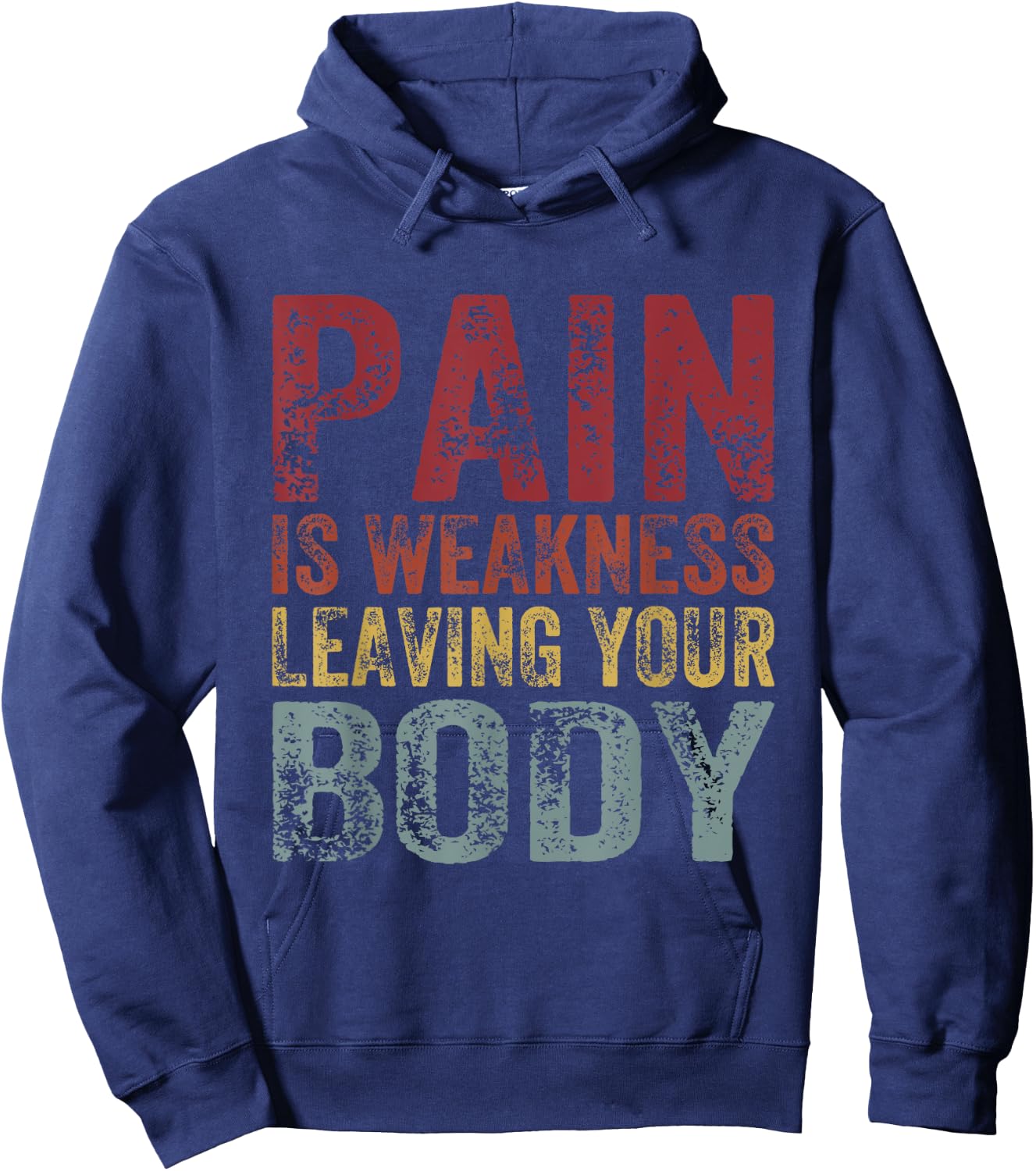 Pain Is Weakness Leaving Your Body Funny Workout Gym Fitness Hoodie - Hoodie | Navy