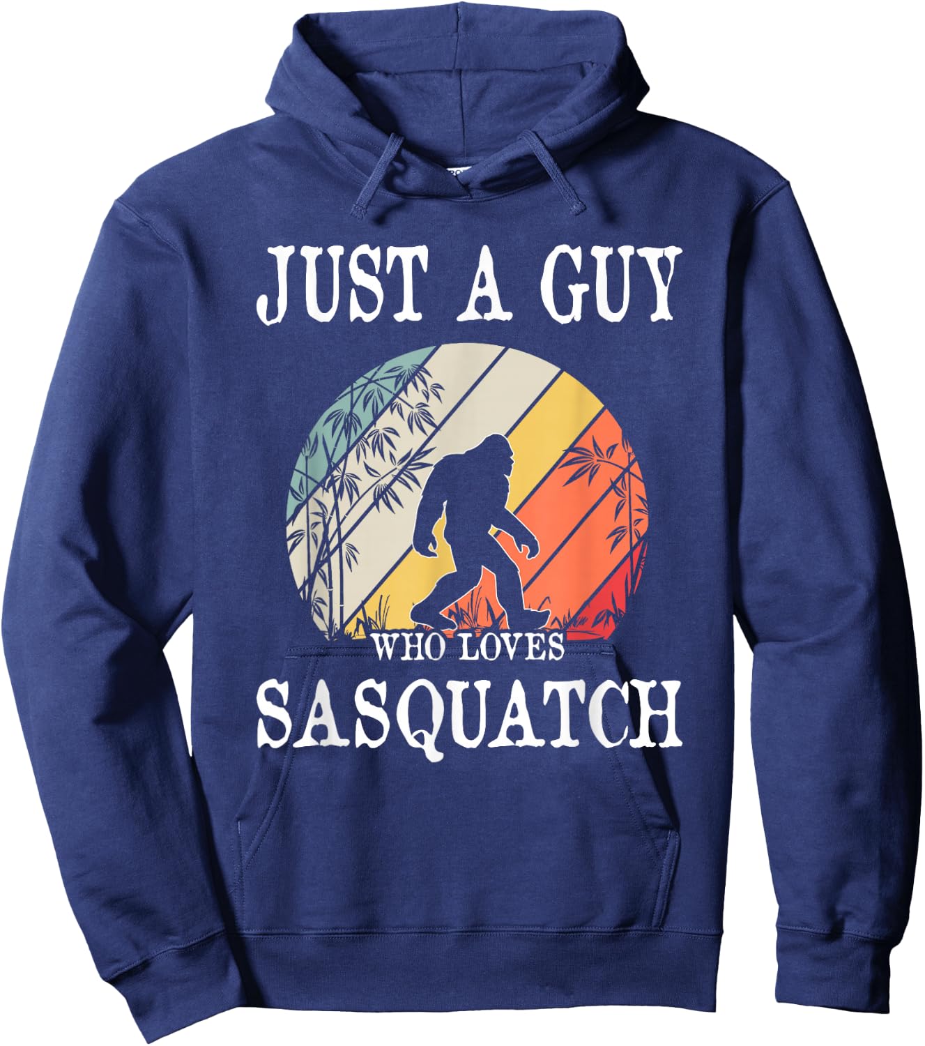 Just A Guy Who Loves Sasquatch Hoodie - Hoodie | Navy