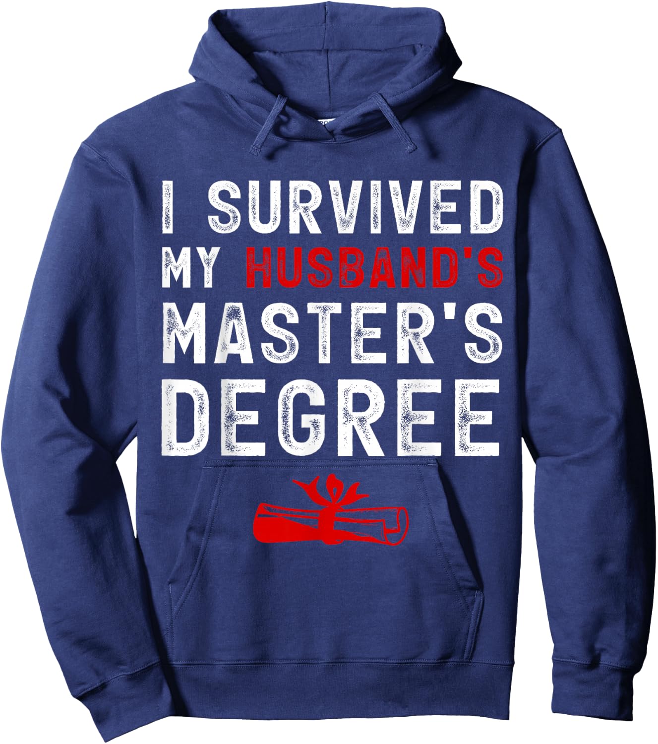 I Survived My Husband's Master's Degree Masters Graduation Hoodie - Hoodie | Navy