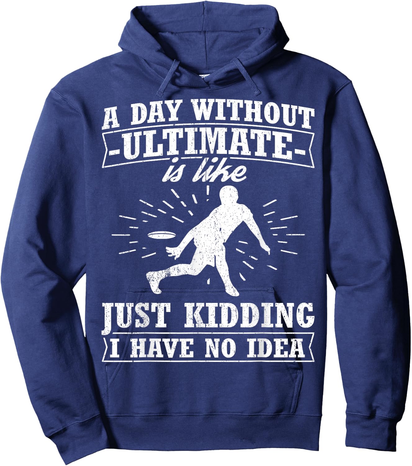 Funny Frisbee Design Day Without Ultimate Frisbee Hoodie - Hoodie | Navy