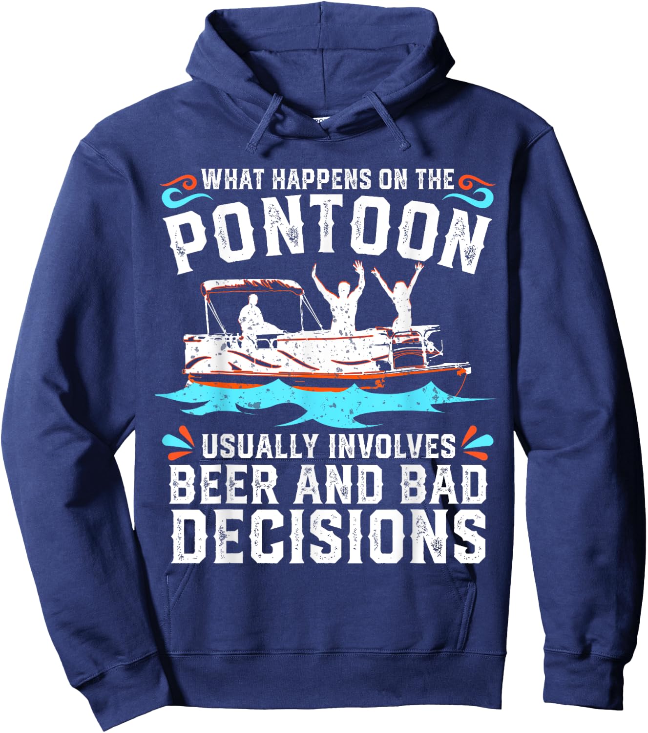 What Happens On The Pontoon Boat Lake Life Boating Beer Gift Hoodie - Hoodie | Navy
