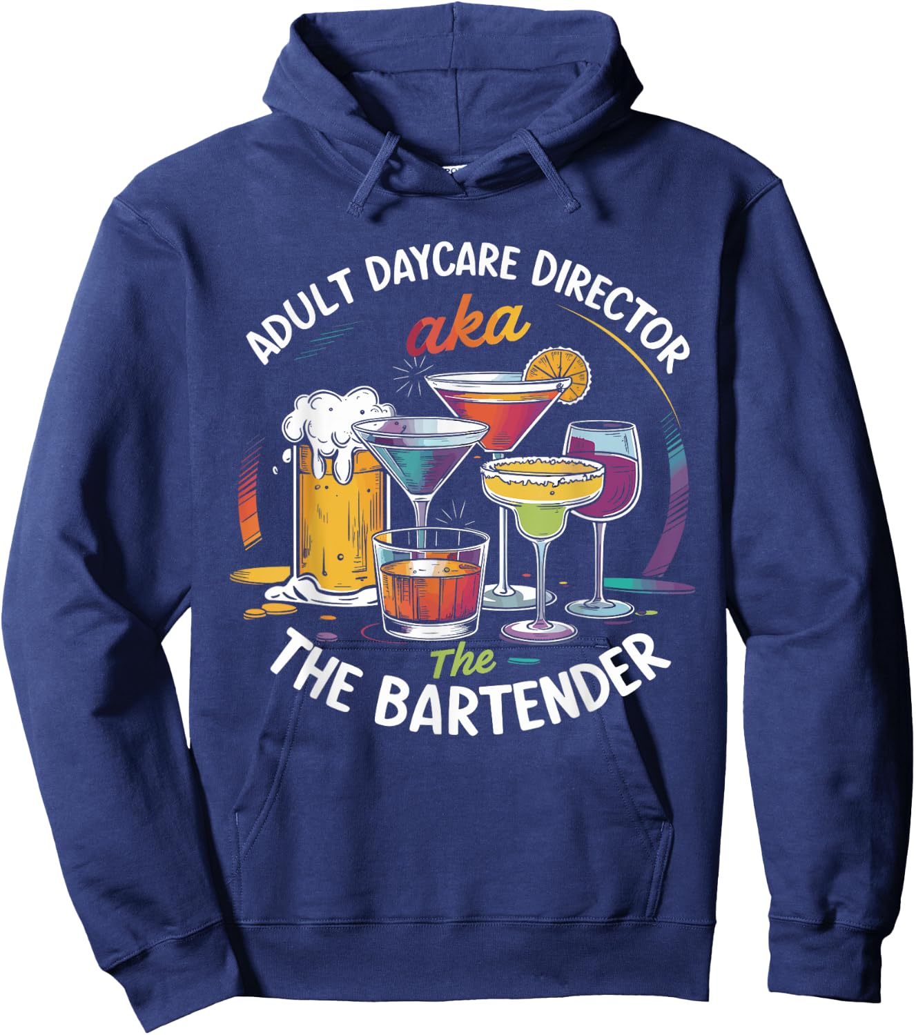 Adult Daycare Director AKA The Bartender For Bartenders Hoodie - Hoodie | Navy