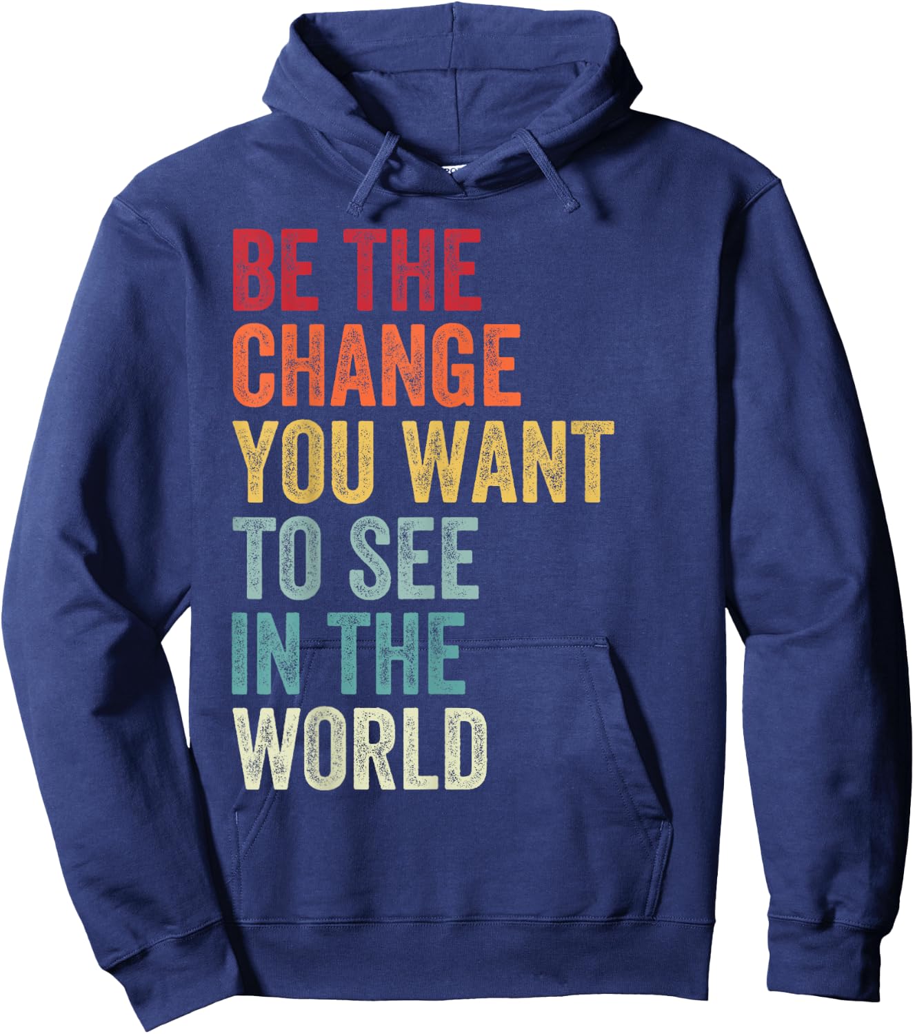 Be The Change You Want To See in The World, Equality Hoodie - Hoodie | Navy