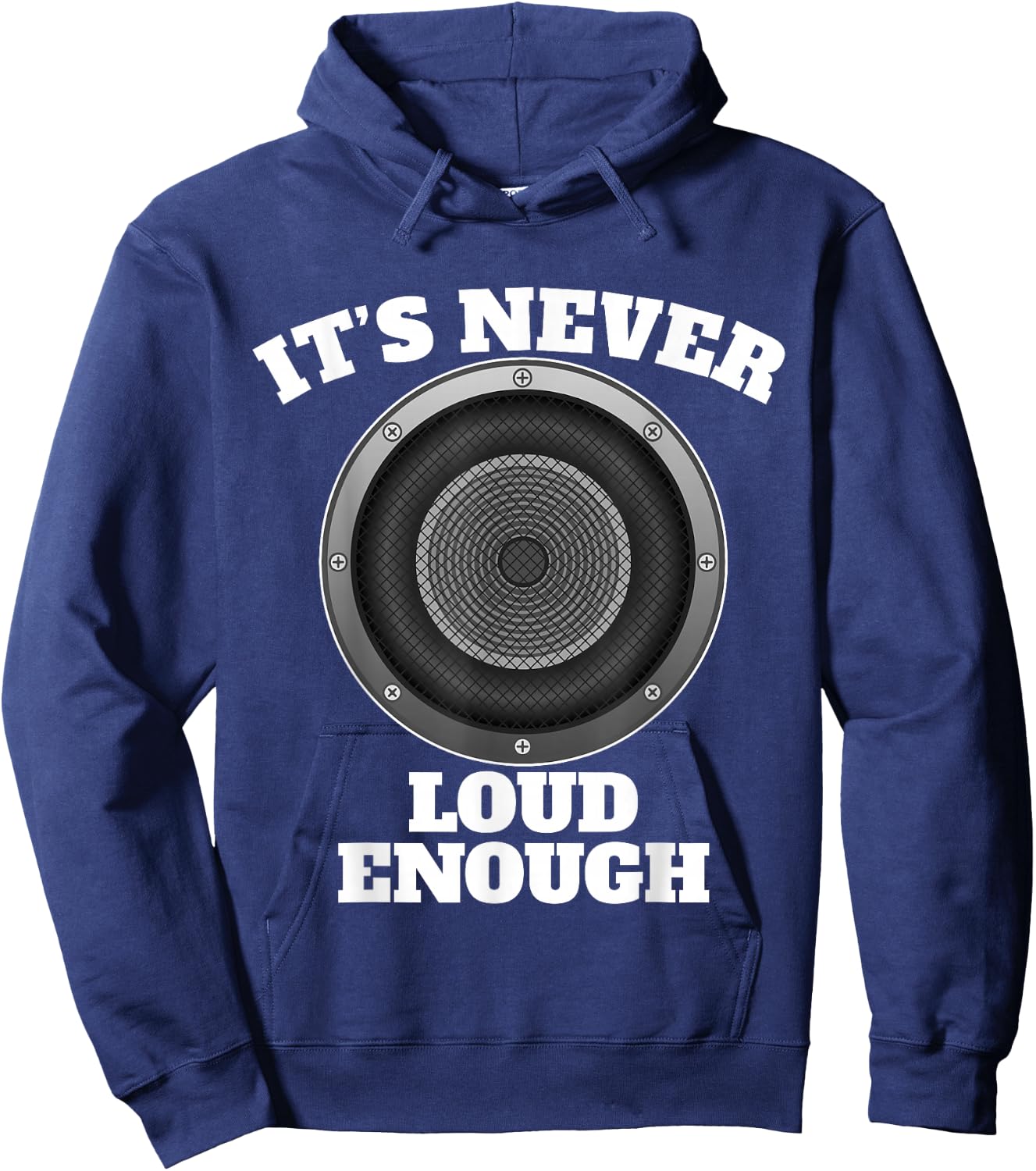 Funny It's Never Loud Enough Car Audio Subwoofer Gift Hoodie - Hoodie | Navy