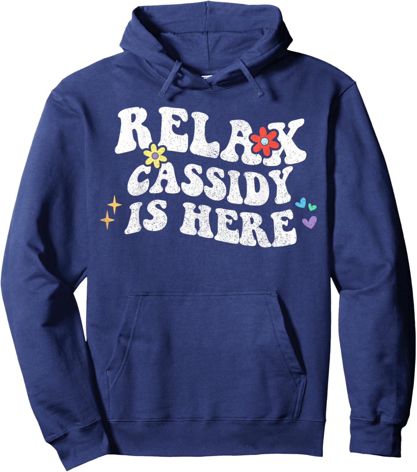 Personalized First Name outfit Retro Groovy Relax Cassidy Is Here Funny Mother's Day Name Hoodie - Hoodie | Navy