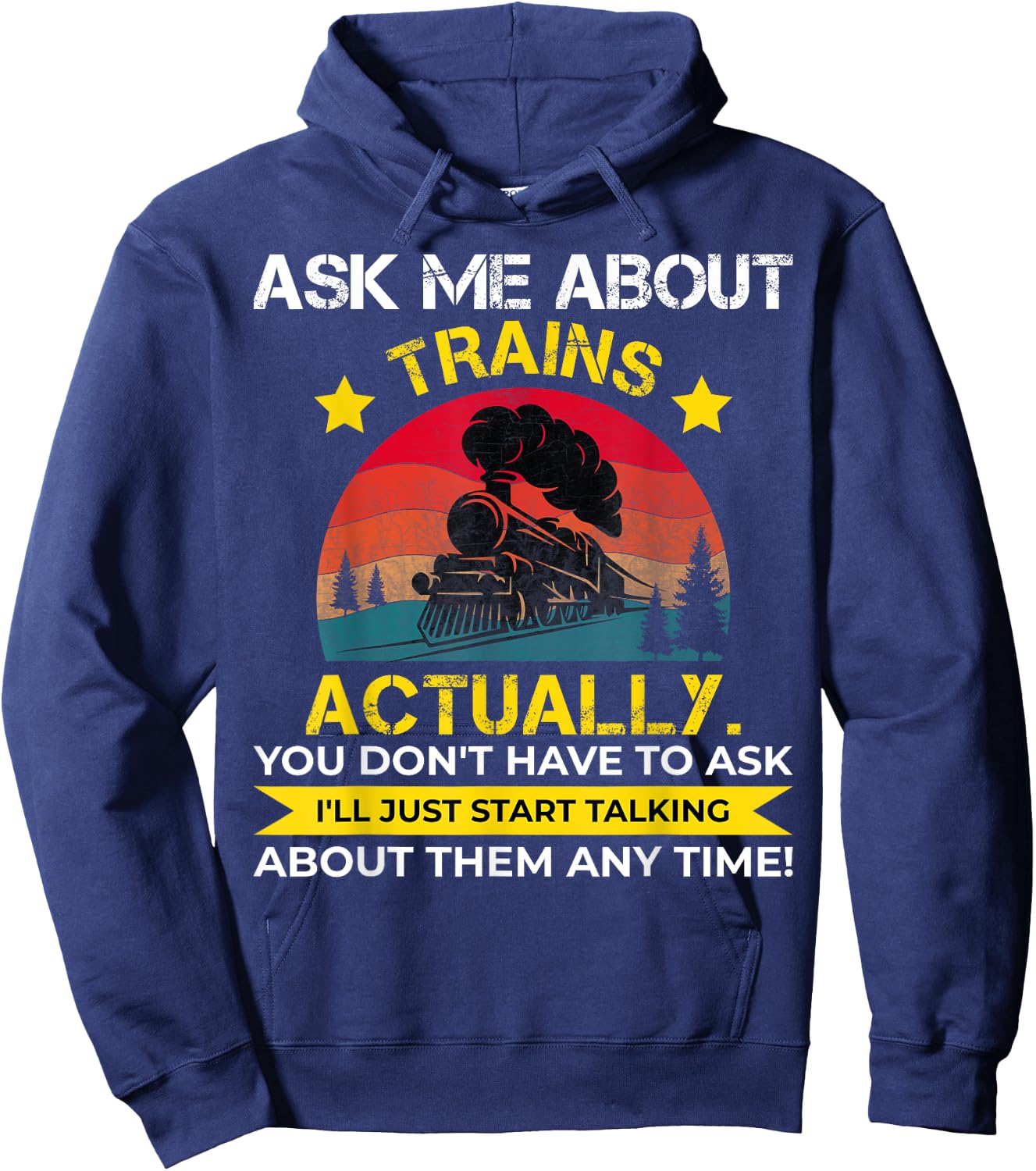 Ask Me About Trains Vintage Train Lover Hoodie - Hoodie | Navy