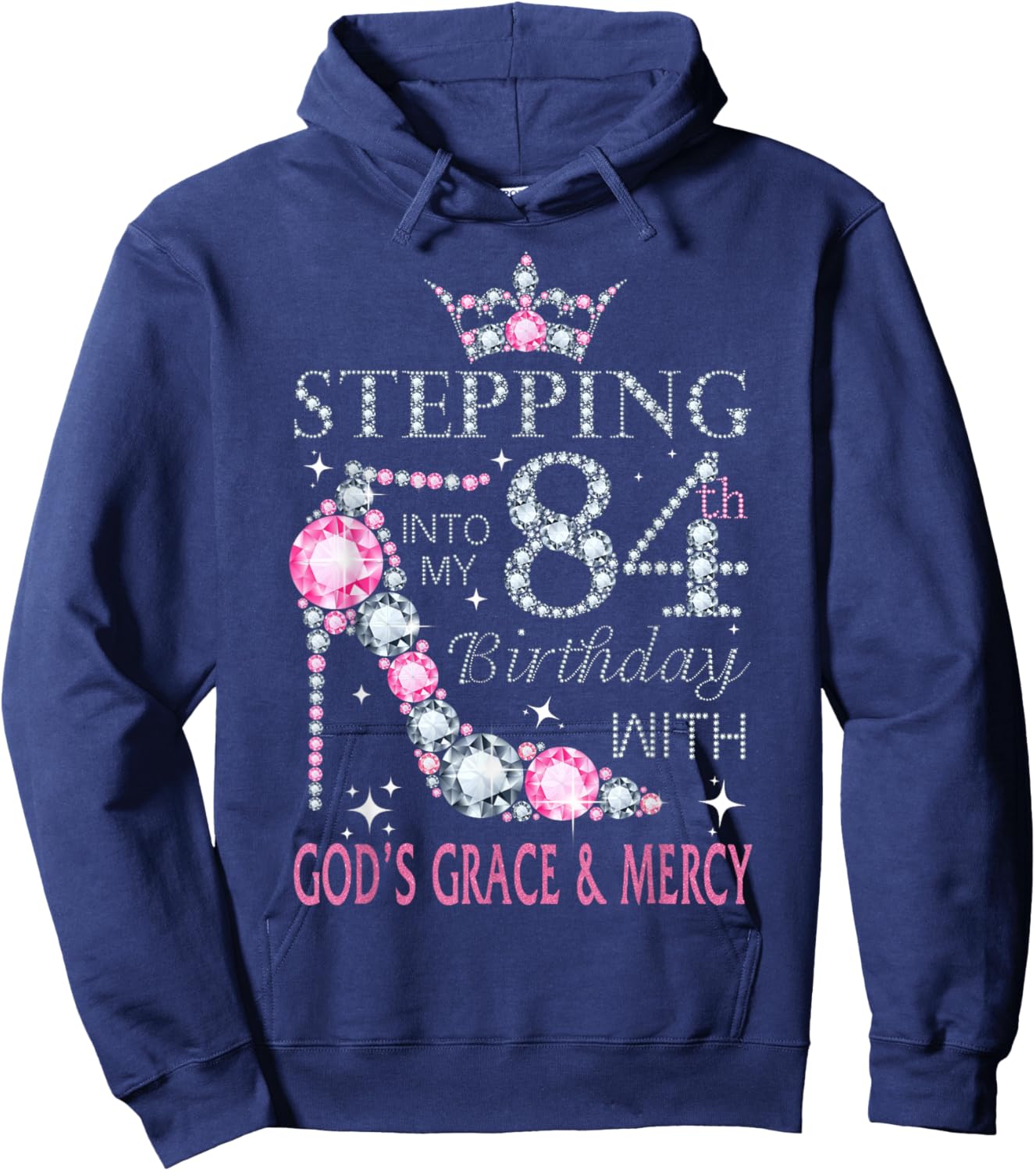 Stepping into my 84th birthday with God's grace & Mercy Lady Hoodie - Hoodie | Navy