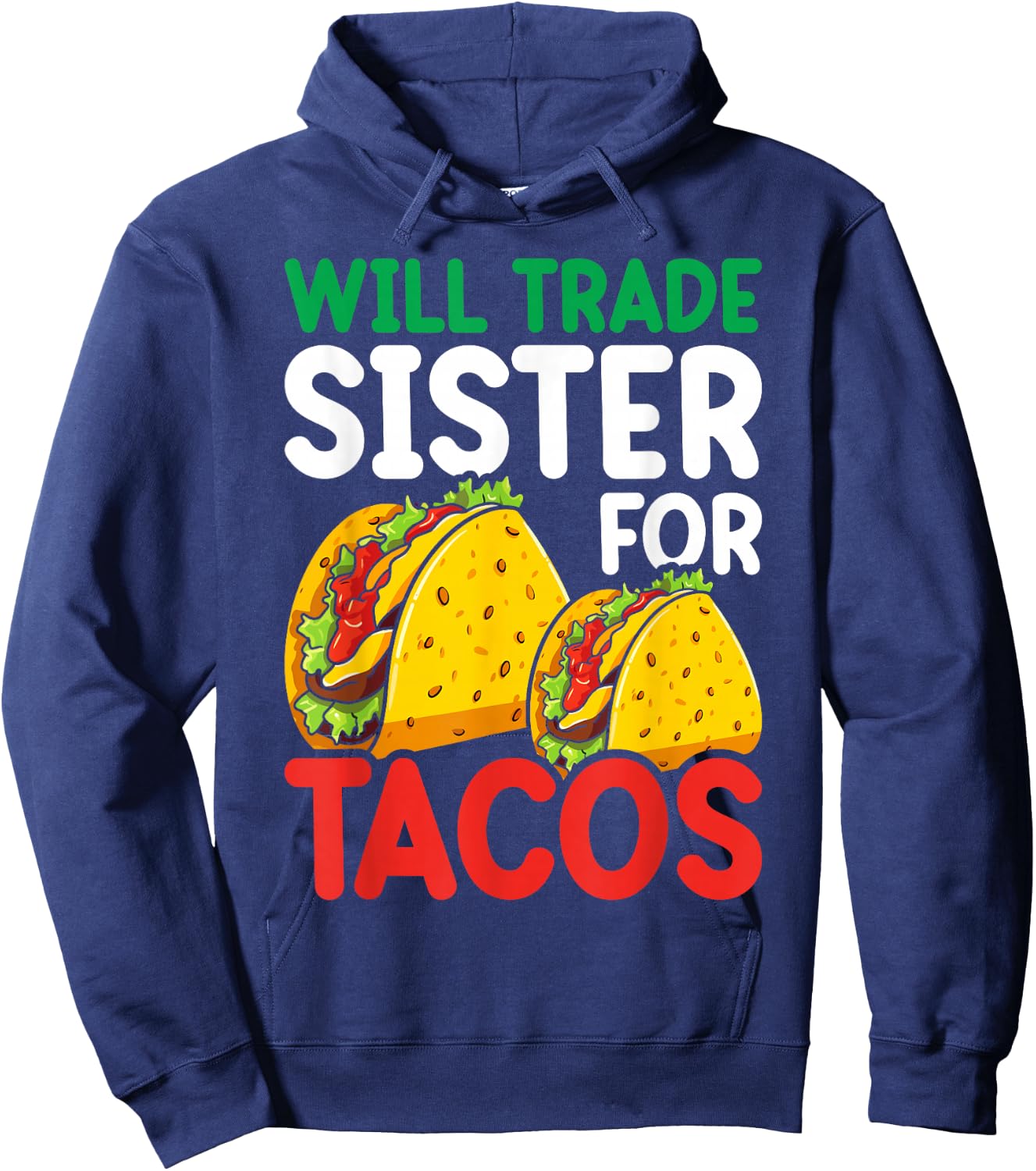Kids Will Trade Sister For Tacos Toddler Boys Cinco De Mayo Hoodie - Hoodie | Navy