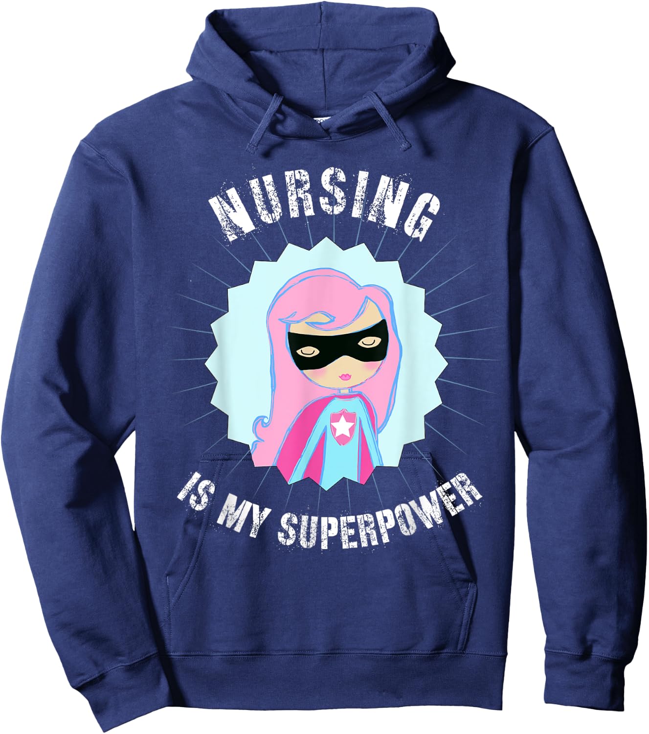 Nursing is my SuperPower, Gift Nurse, Super Nurse Hoodie - Hoodie | Navy