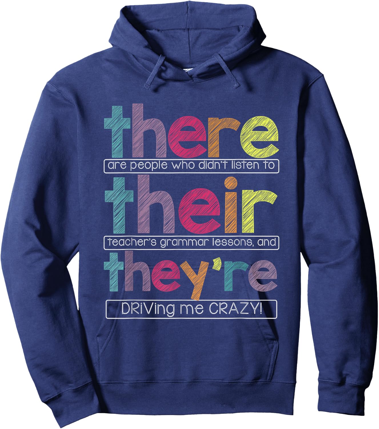 There Are People Who Didn't Listen To Their Teachers Grammar Hoodie - Hoodie | Navy