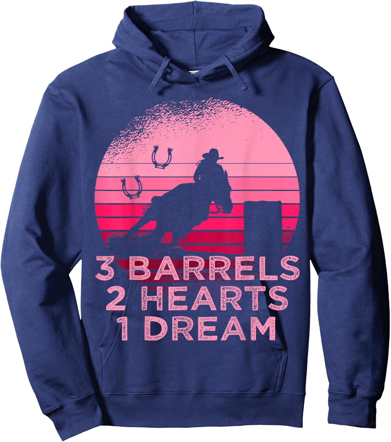 Horse Barrel Racing 3 Barrels 2 Hearts 1 Dream Rodeo Pink Hoodie - Hoodie | Navy