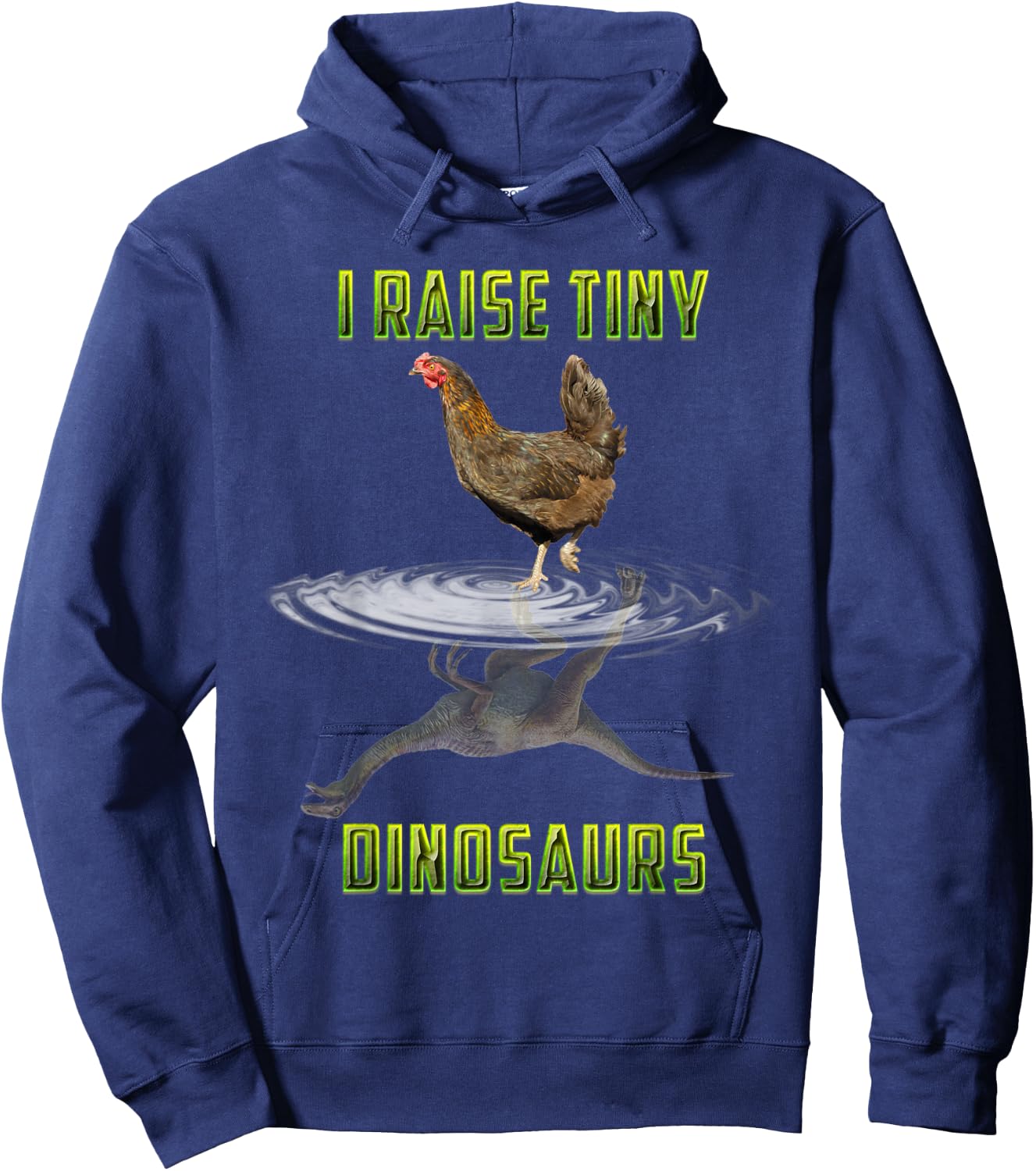 I Raise Tiny Dinosaurs Chicken Reflection Dinosaur Lover Hoodie - Hoodie | Navy