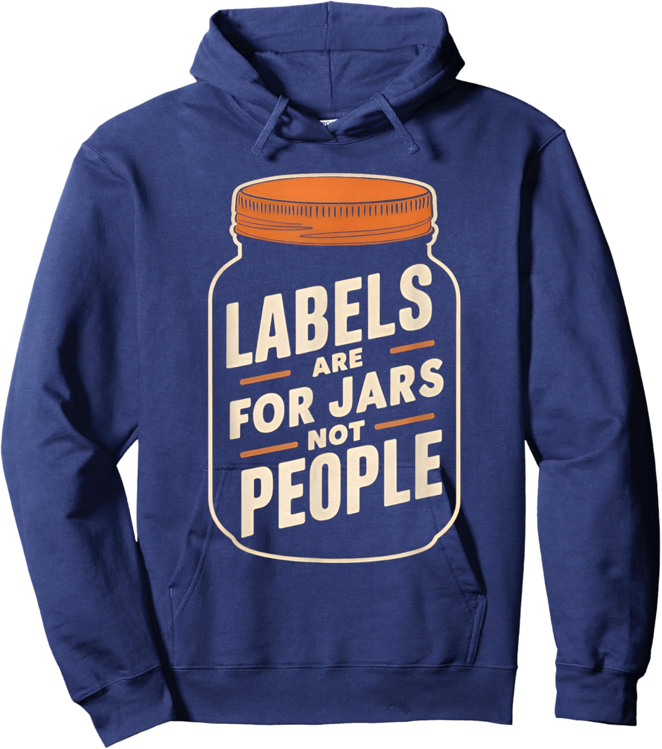 Labels are for jars not people Hoodie - Hoodie | Navy