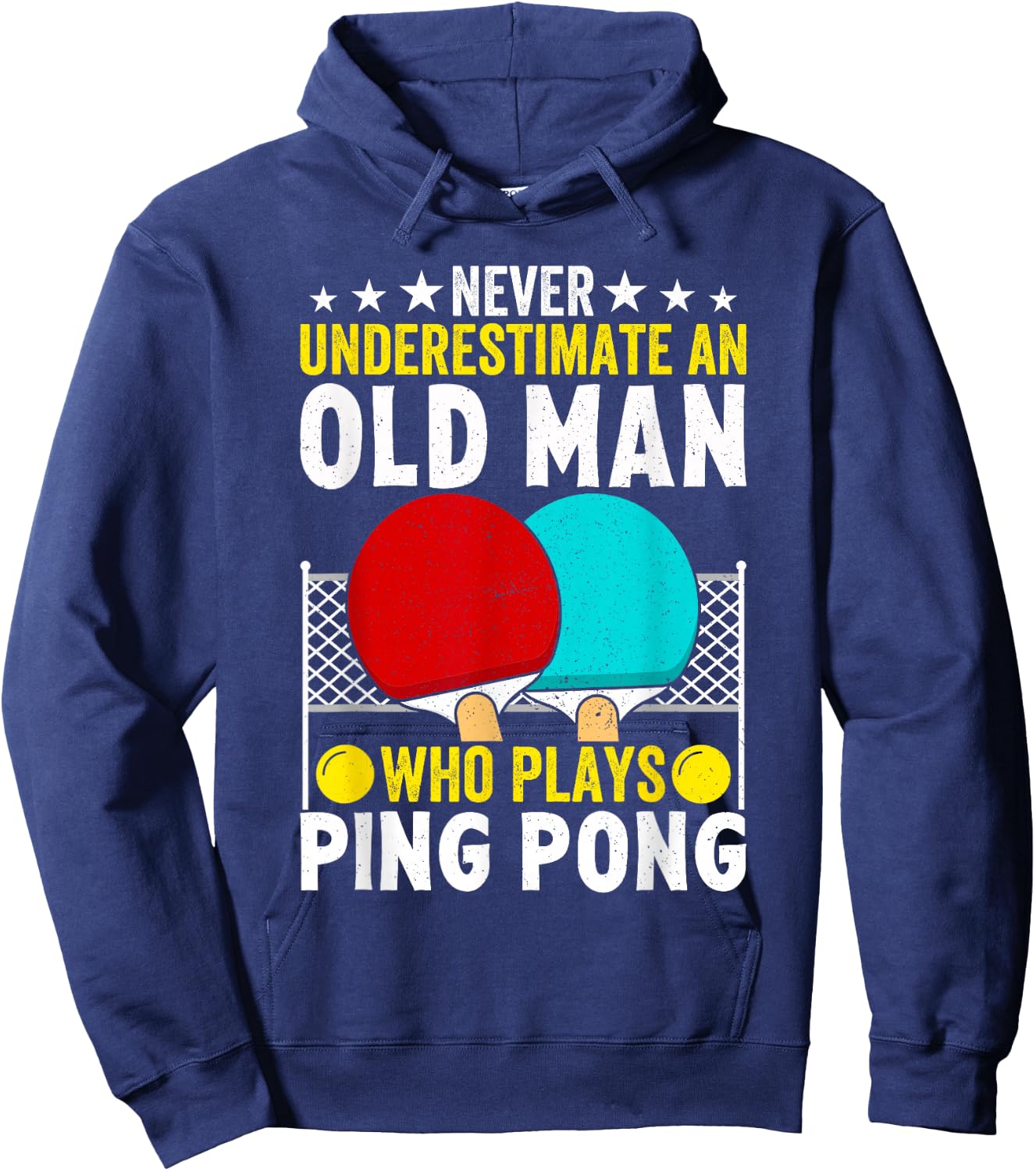 Never Underestimate An Old Man Who Plays Ping Pong Funny Hoodie - Hoodie | Navy