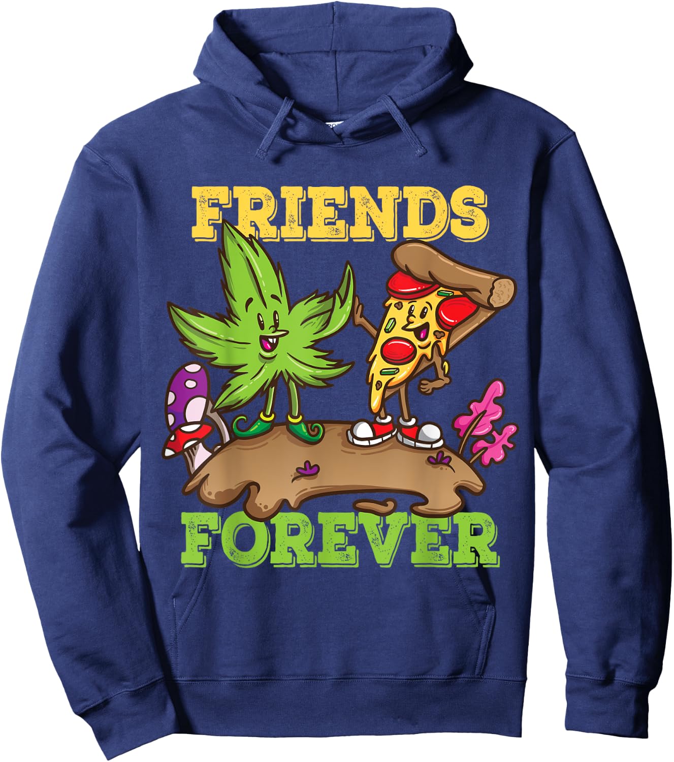 Pizza Weed Friends Forever Marijuana Stoner Pothead Cannabis Hoodie - Hoodie | Navy