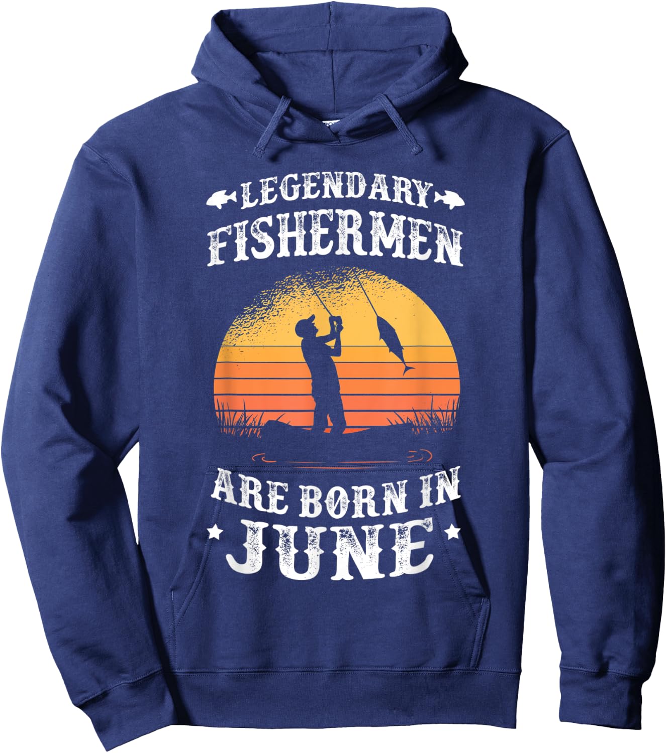 Legendary Fishermen are born in June - Fishing Gift Hoodie - Hoodie | Navy