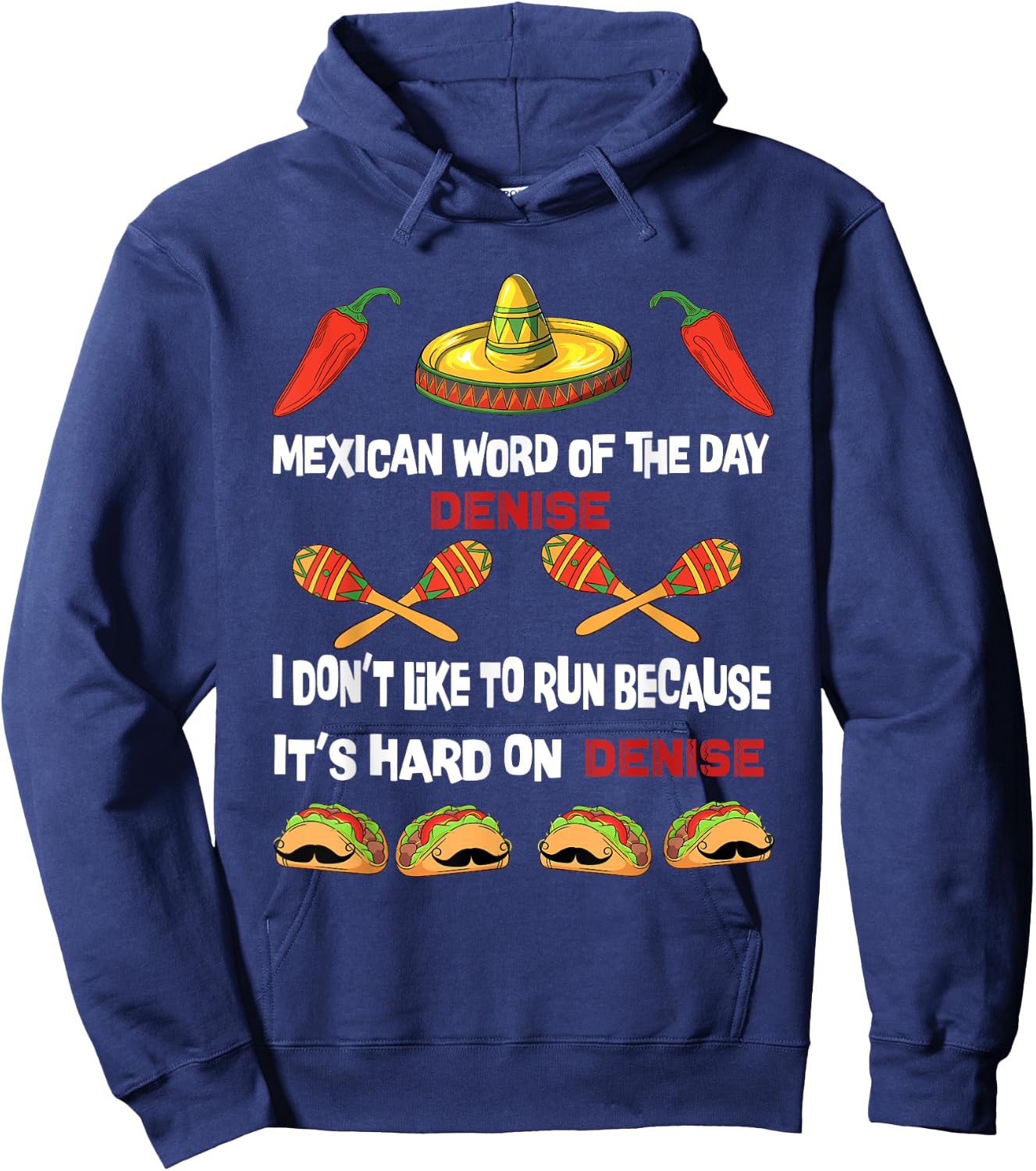Mexican Word of the Day , Play On Words Denise Men Women Hoodie - Hoodie | Navy