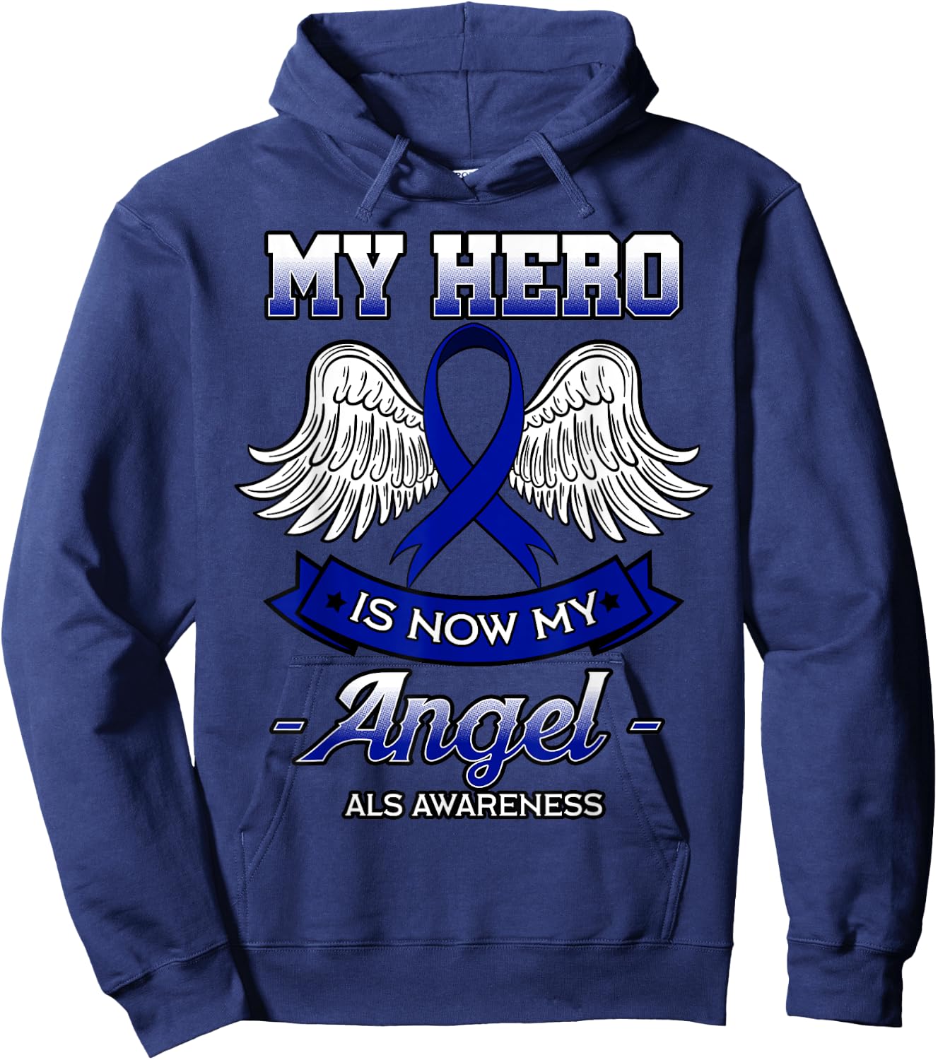 My Hero Is Now My Angel ALS Lou Gehrig's Disease Supporters Hoodie - Hoodie | Navy