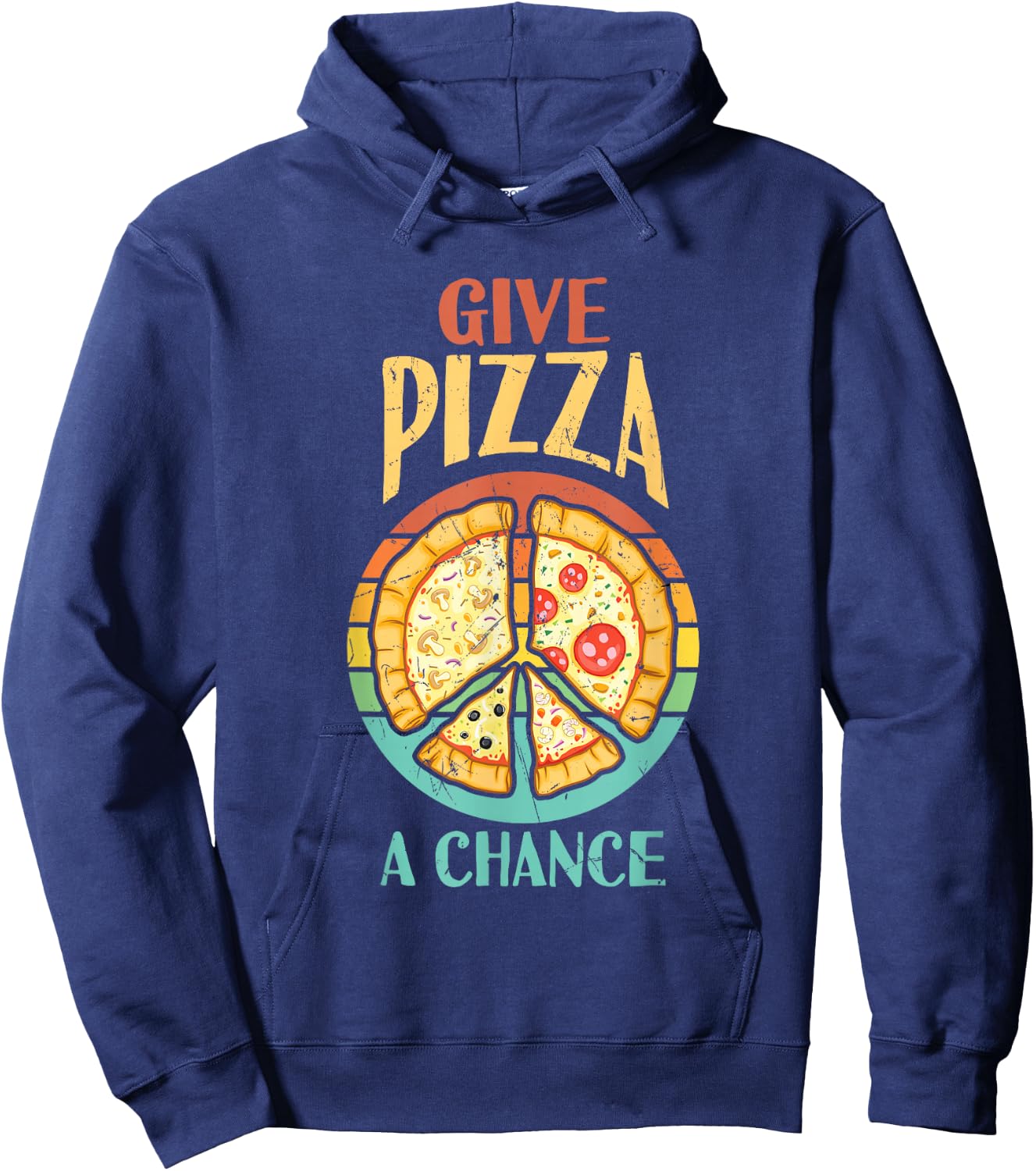 Cool Peace Give Pizza A Chance Pizza Lovers gift Hoodie - Hoodie | Navy