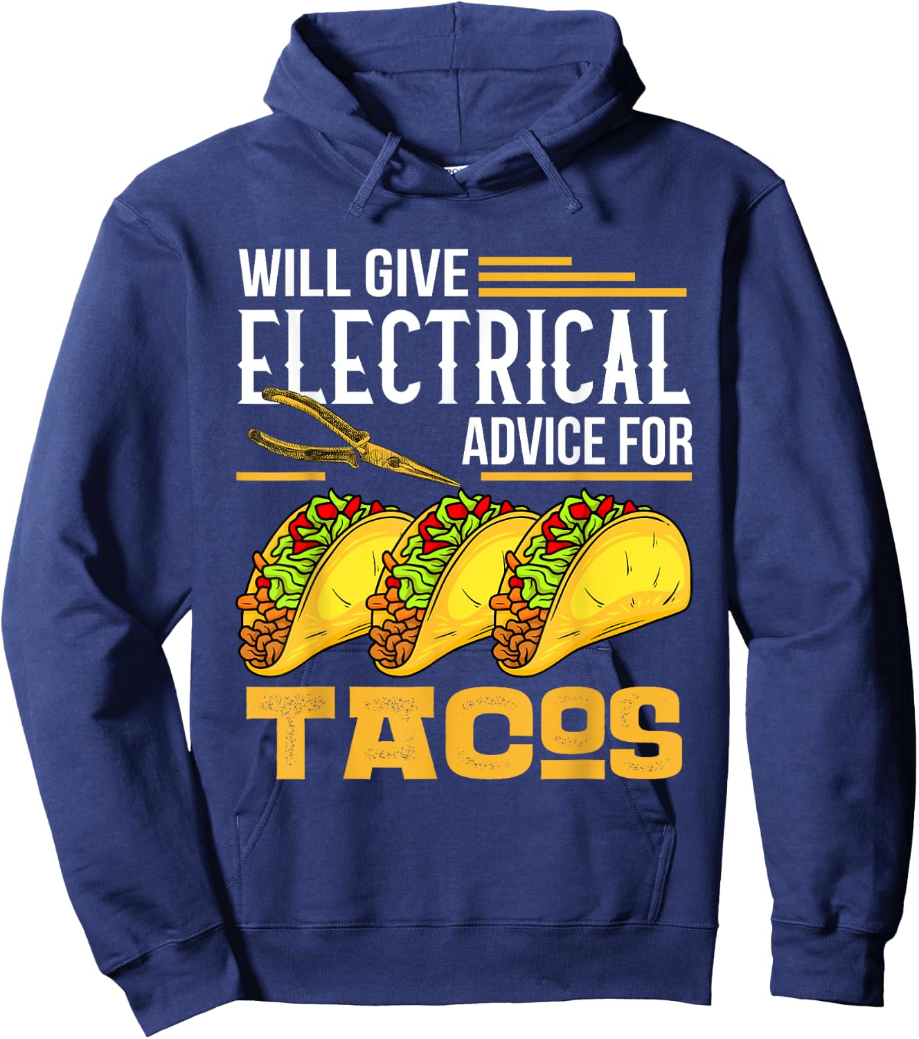 Will Give Electrical Advice For Tacos Lover Electrician Gift Hoodie - Hoodie | Navy