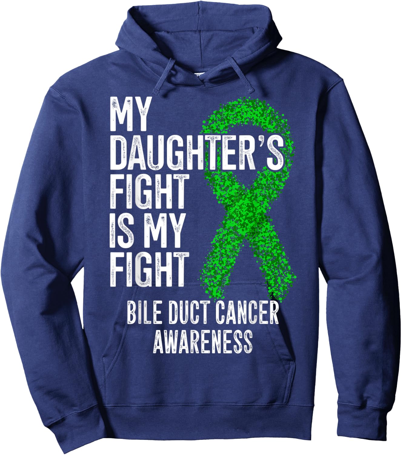 My Daughter's Fight Is My Fight Bile Duct Cancer Awareness Hoodie - Hoodie | Navy