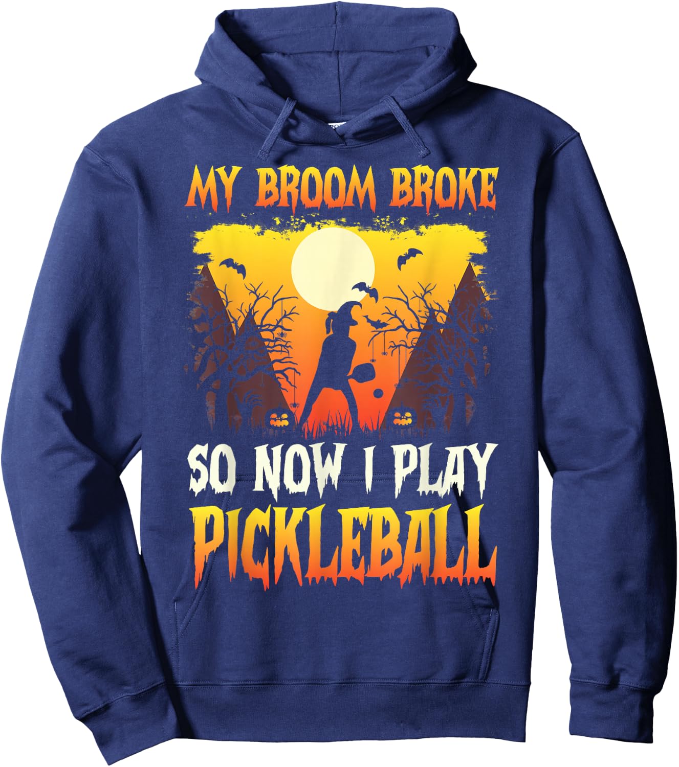 My broom broke so now i play pickleball Halloween Hoodie - Hoodie | Navy