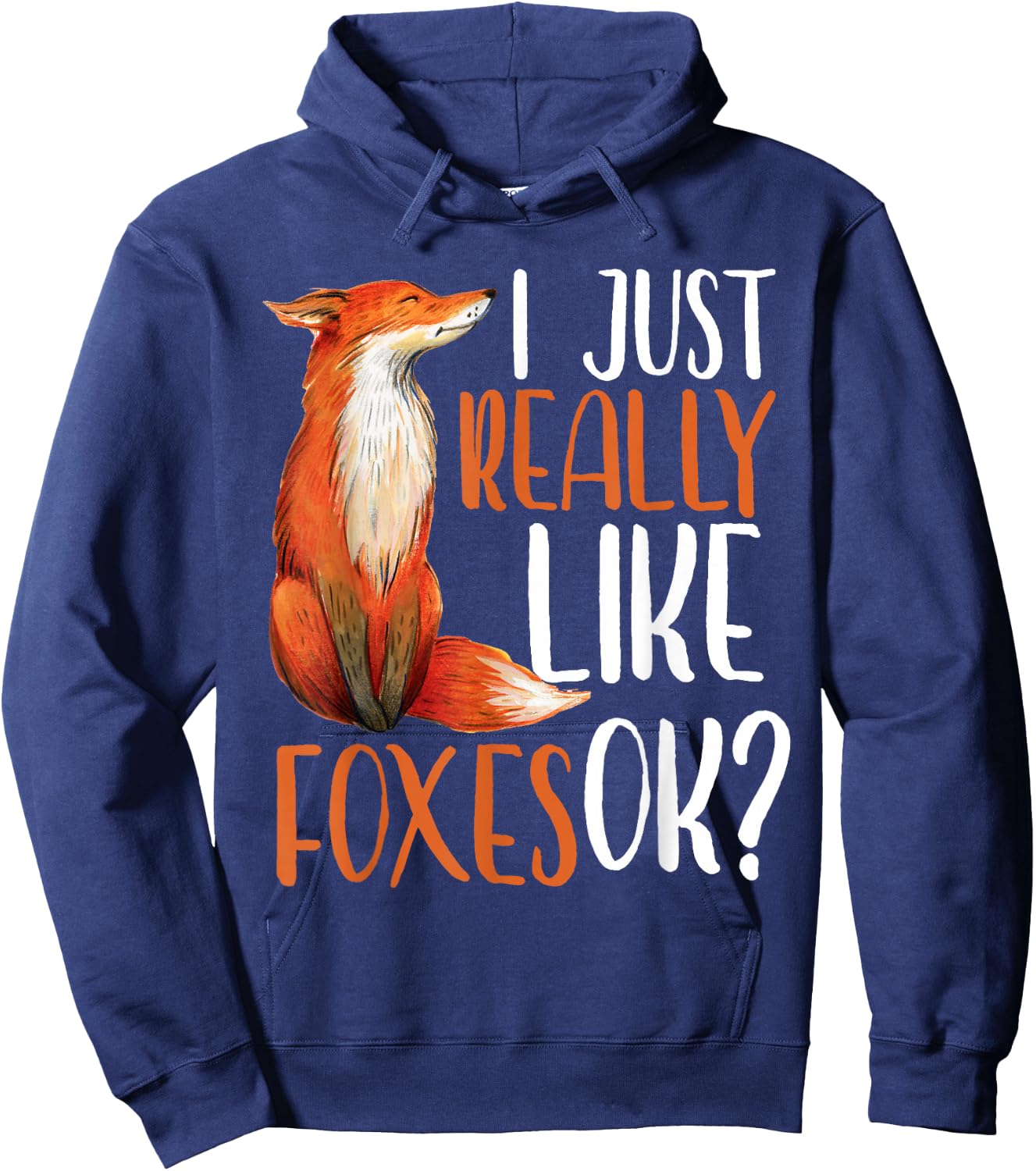 I Just Really Like Foxes Ok? Girls Women Cute Fox Gift Hoodie - Hoodie | Navy