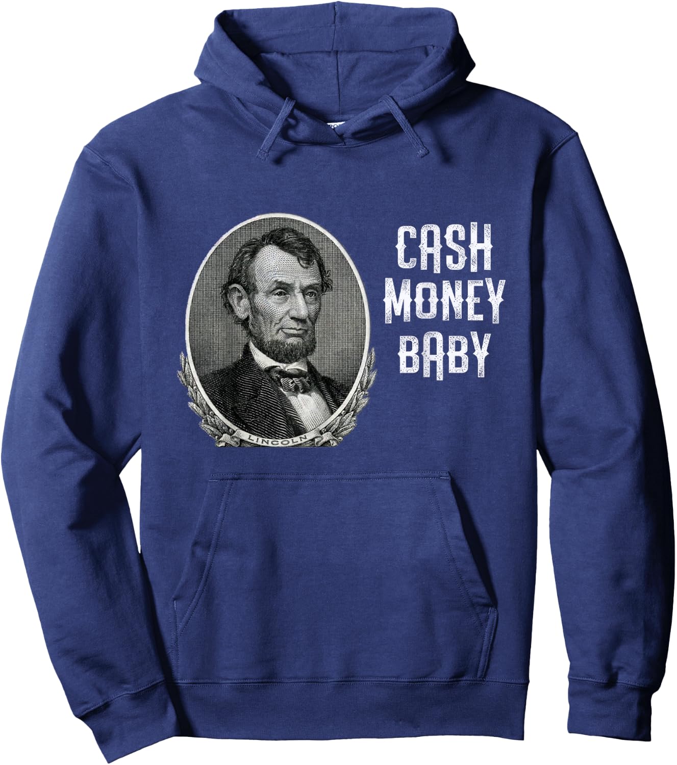 Fun Abraham Lincoln Cash Money Baby Five Dollar Bill Meme Hoodie - Hoodie | Navy