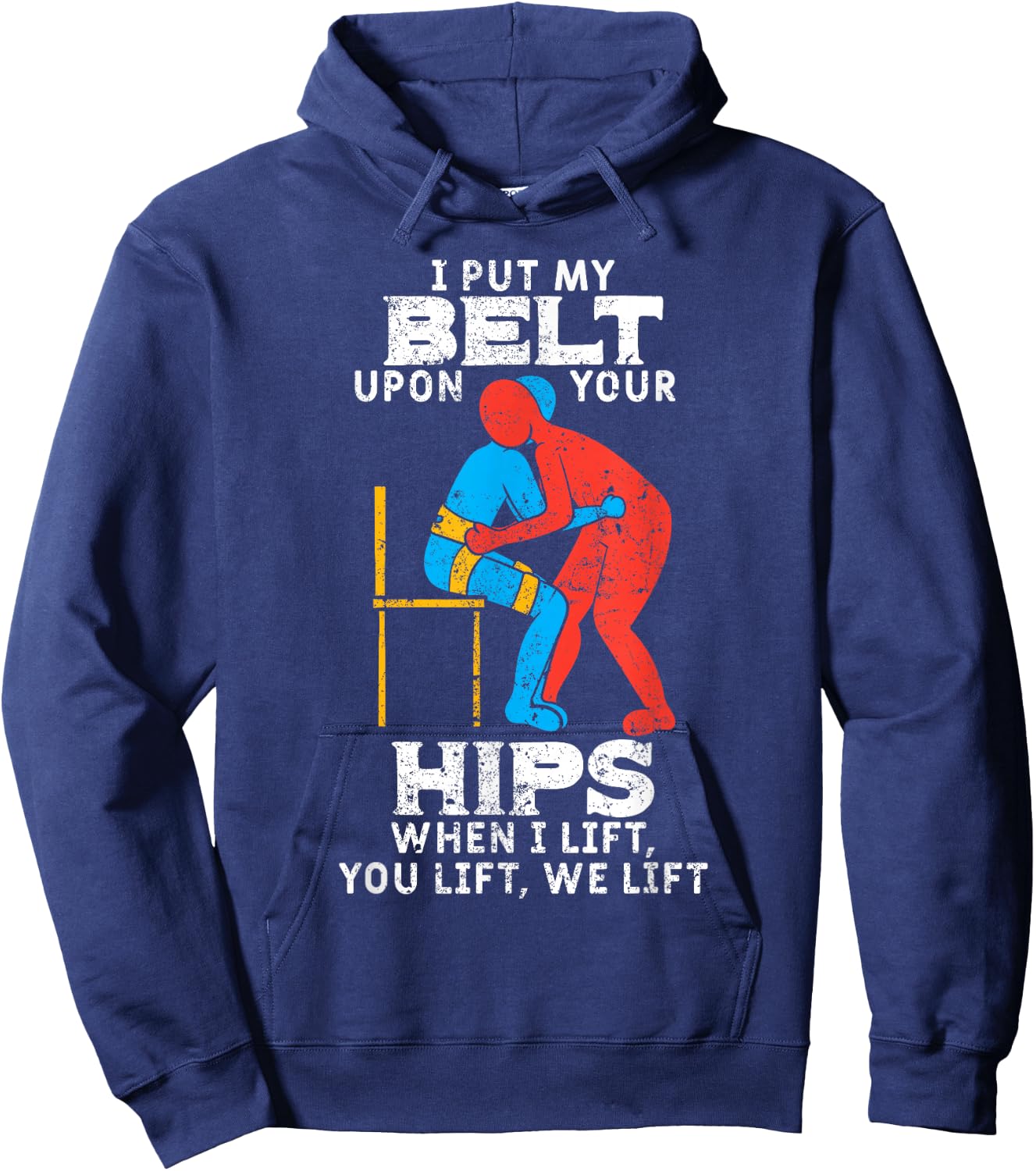 I Put My Belt Upon Your Hip Physical Therapy Therapist Gift Hoodie - Hoodie | Navy
