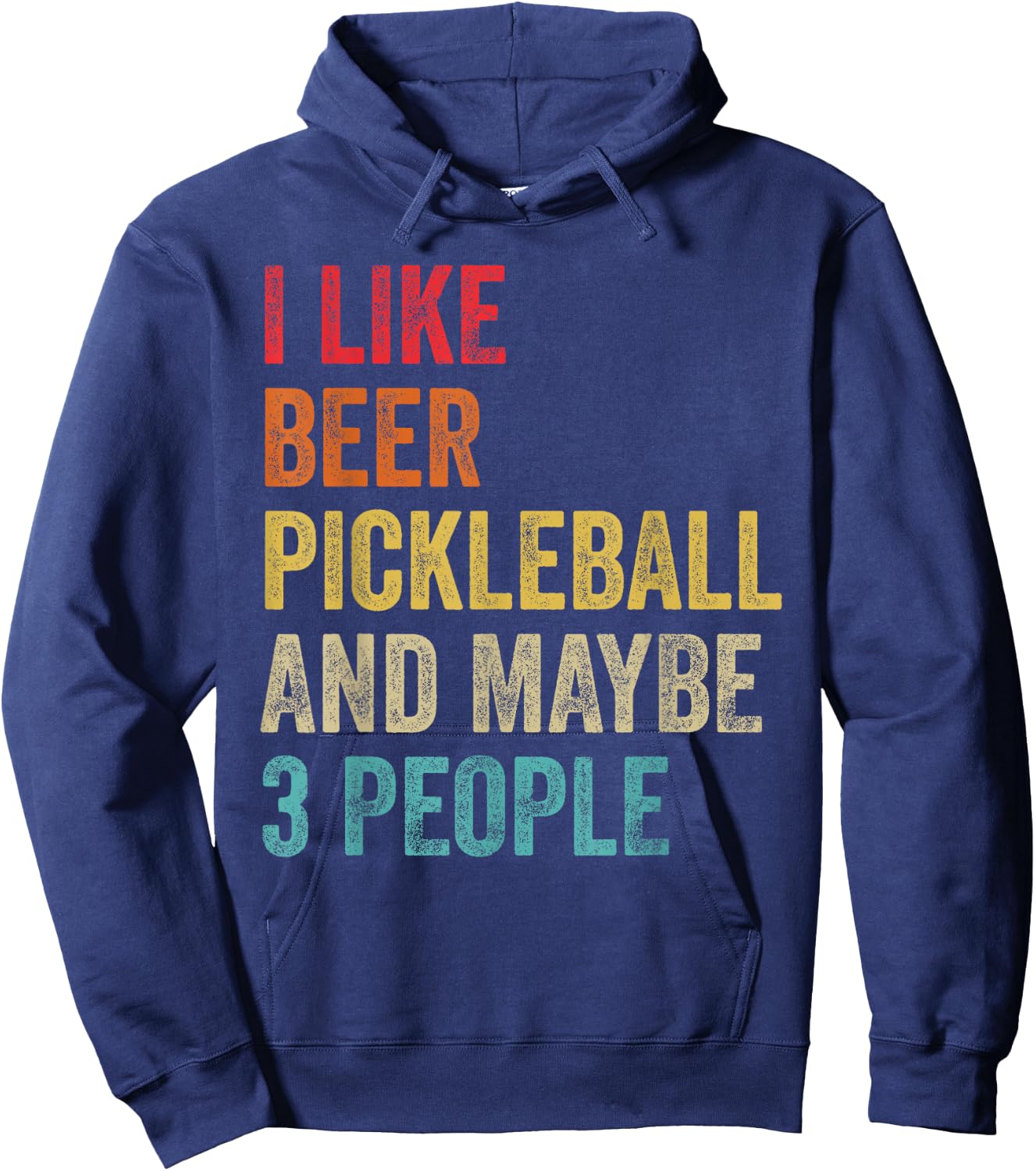 I Like Beer Pickleball & Maybe 3 People Pickleball Player Hoodie - Hoodie | Navy