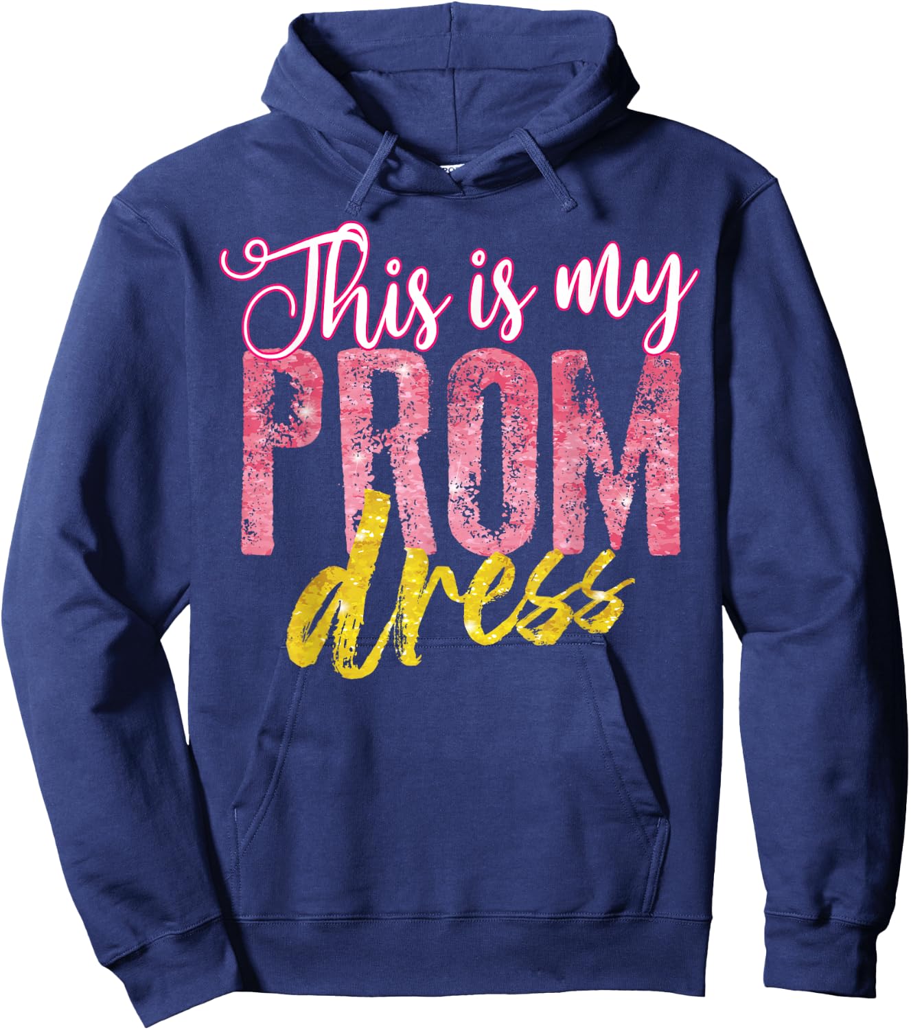 Cool This is My Prom Dress | Funny School Promenade Gift Hoodie - Hoodie | Navy